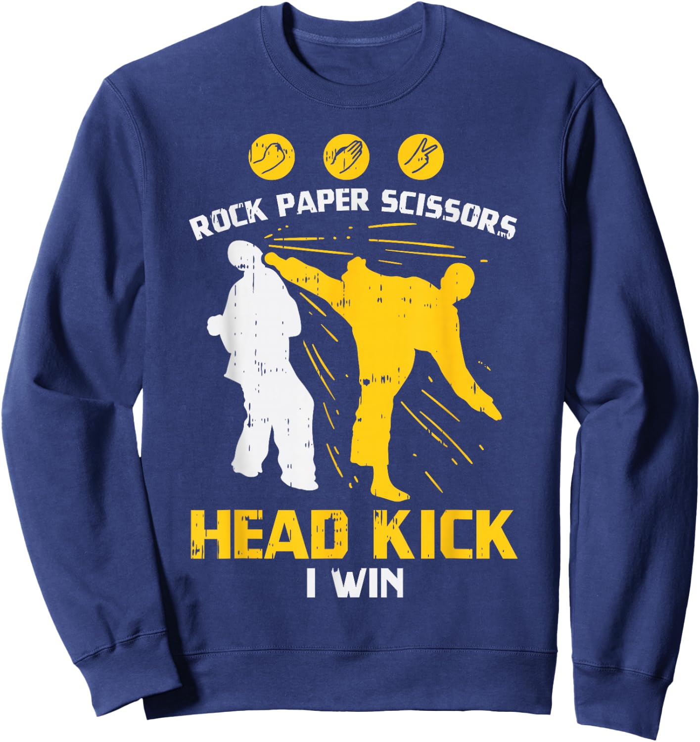Rock Paper Scissors Headkick Win Funny Taekwondo Karate Gift Sweatshirt - Sweatshirt | Navy