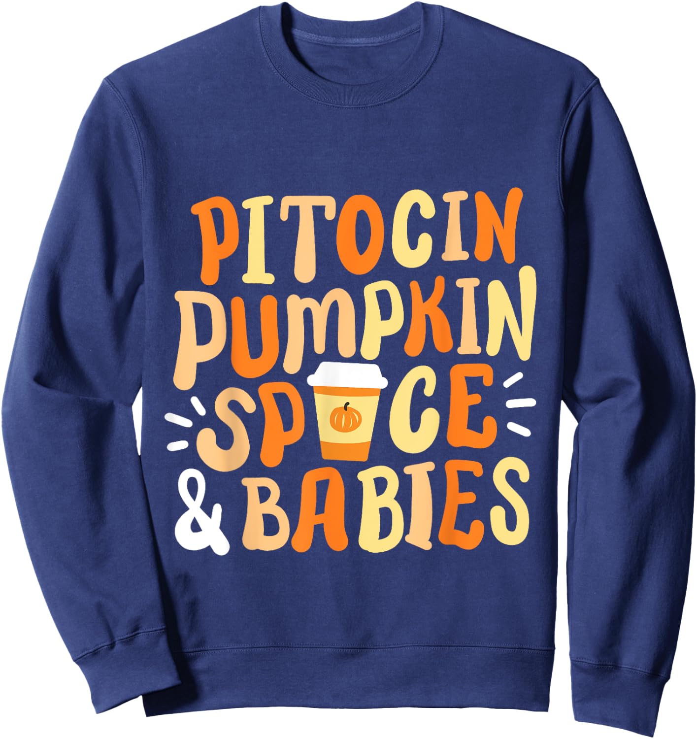 Halloween Labor And Delivery L&D Nurse Fall Pumpkins Midwife Sweatshirt - Sweatshirt | Navy