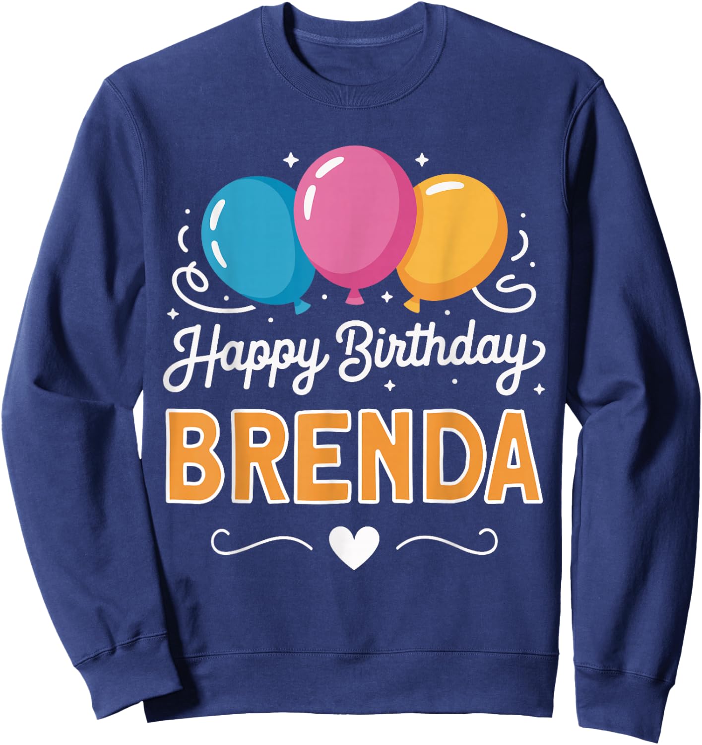 Happy Birthday Brenda Sweatshirt - Sweatshirt | Navy