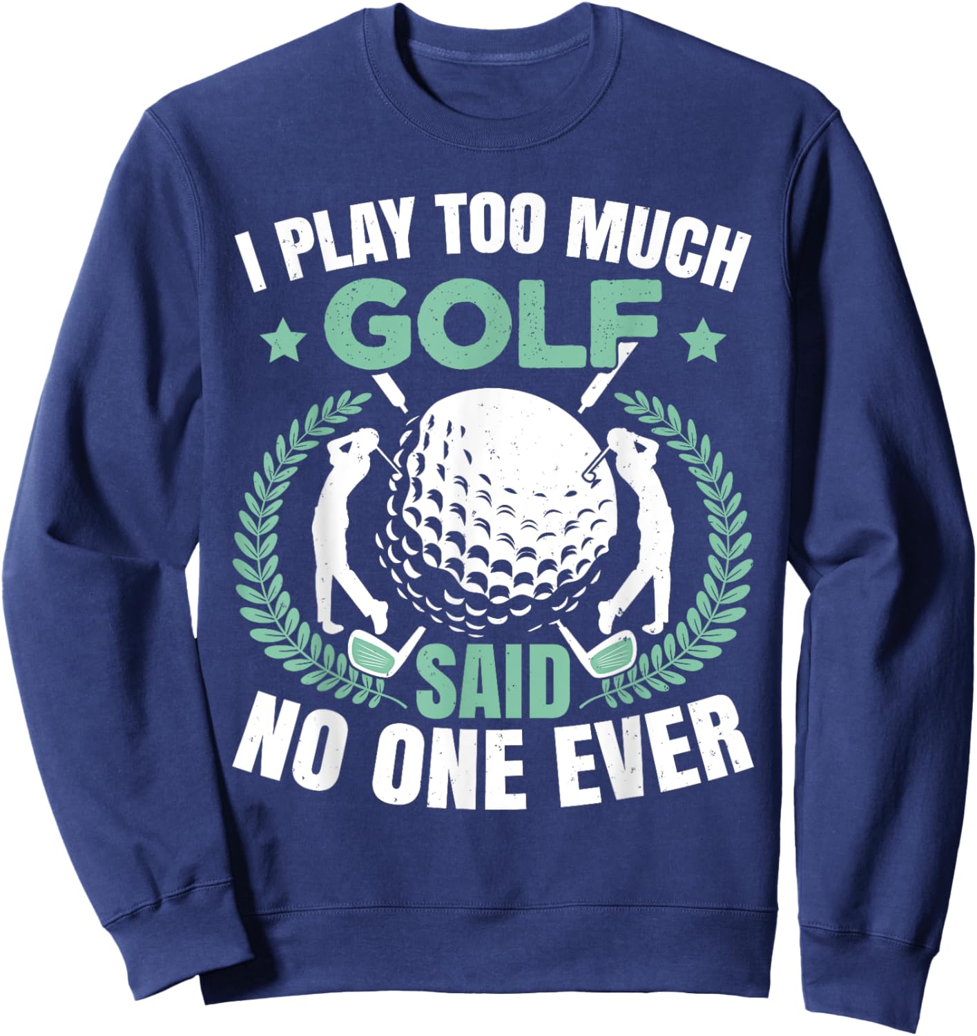 Funny Father's Day Golf Sweatshirt - Sweatshirt | Navy