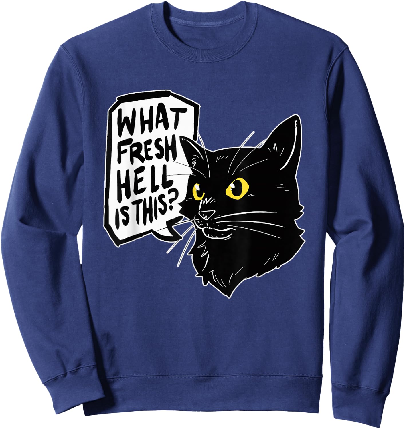 What Fresh Hell Is This Black Classic Fit Sweatshirt - Sweatshirt | Navy