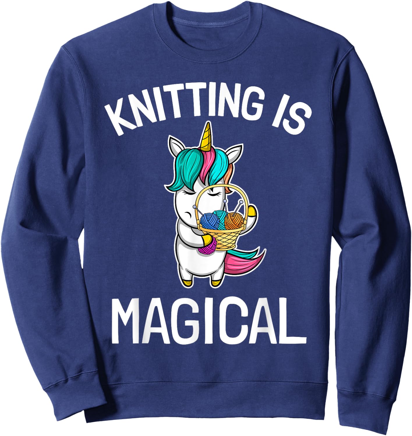 Top Knitting Saying Knitting Needles Hobby Wool Unicorn Magic Sweatshirt - Sweatshirt | Navy