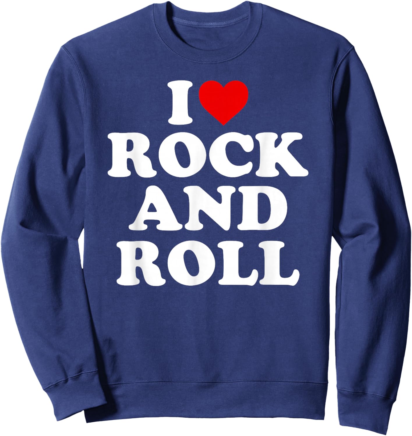 I Love Rock And Roll - Heart Sweatshirt - Sweatshirt | Navy