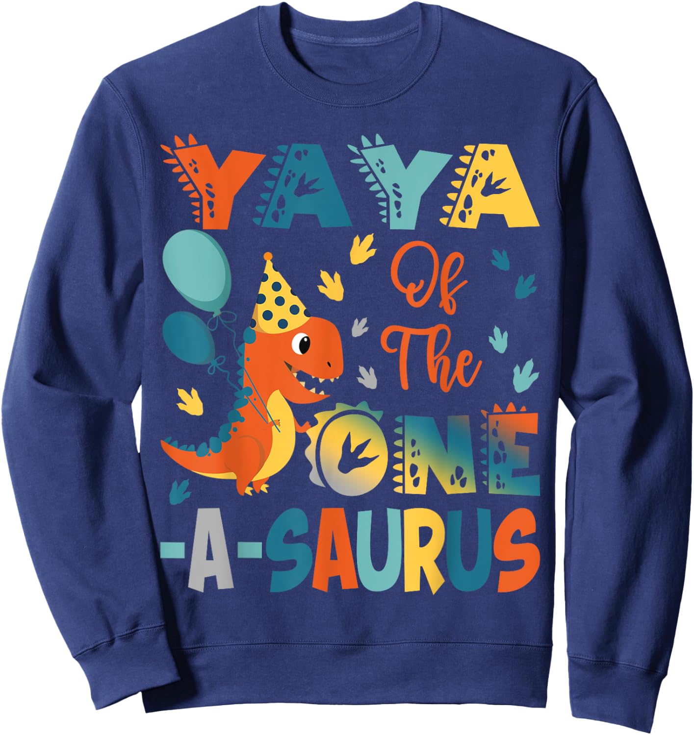 Yaya Of The One-A-Saurus 2Nd Birthday Dinosaur Party Sweatshirt - Sweatshirt | Navy