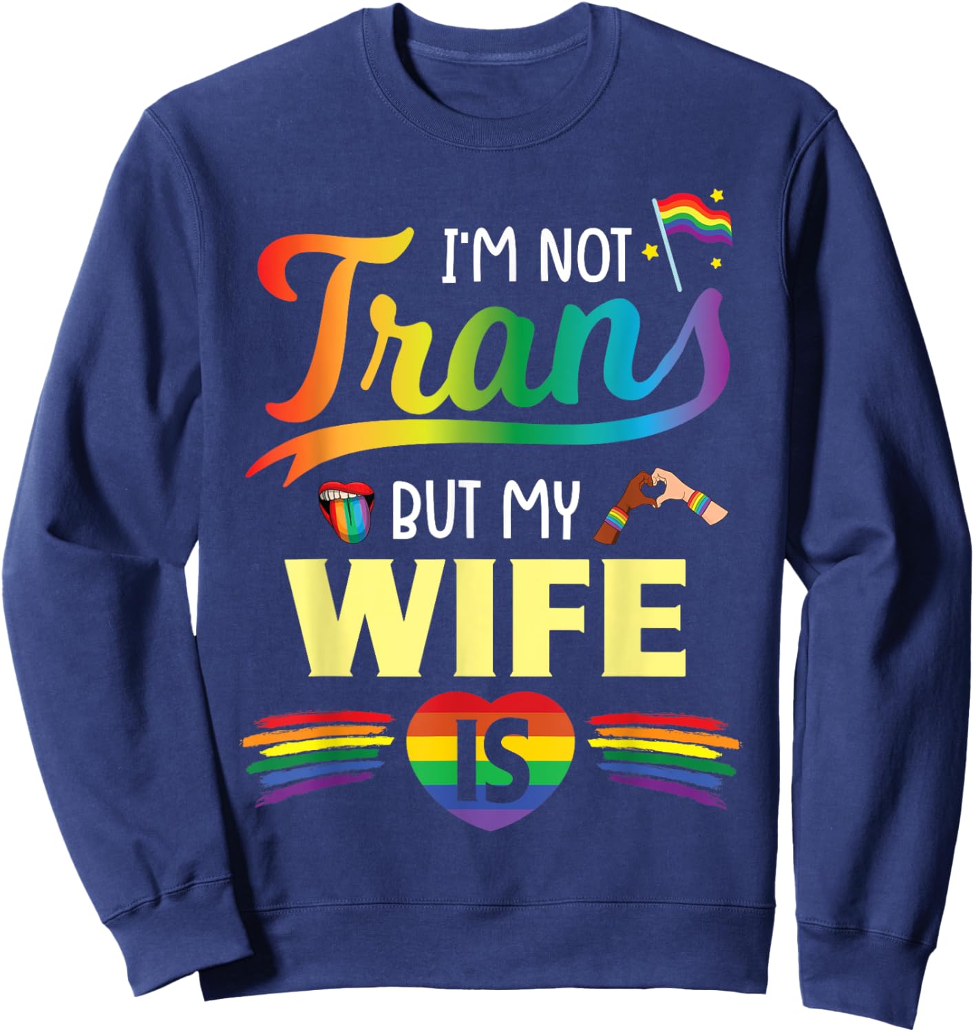 Husband I'm Not Transgender But My Wife Is Help Love Proud Sweatshirt - Sweatshirt | Navy