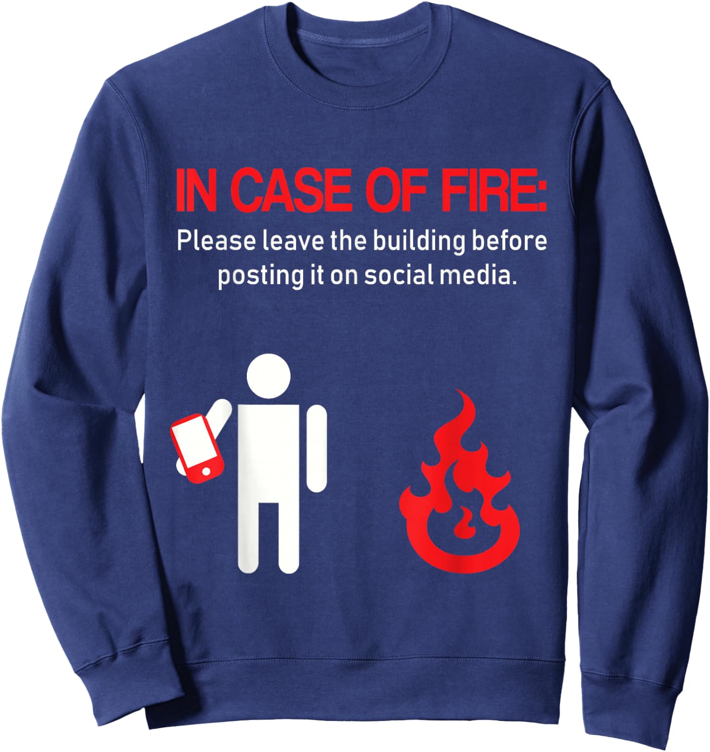 Funny Fire Fighter In case of fire shirt millennials Sweatshirt - Sweatshirt | Navy