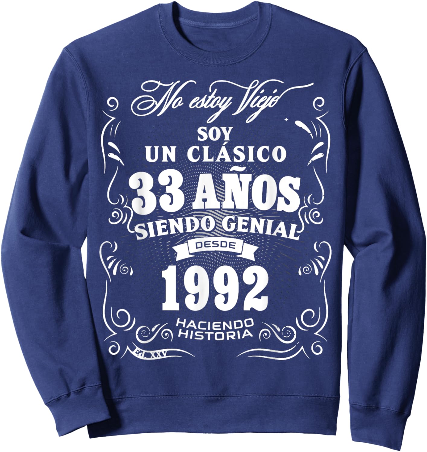33rd Birthday gift in Spanish Regalo cumpleanos 33 Sweatshirt - Sweatshirt | Navy