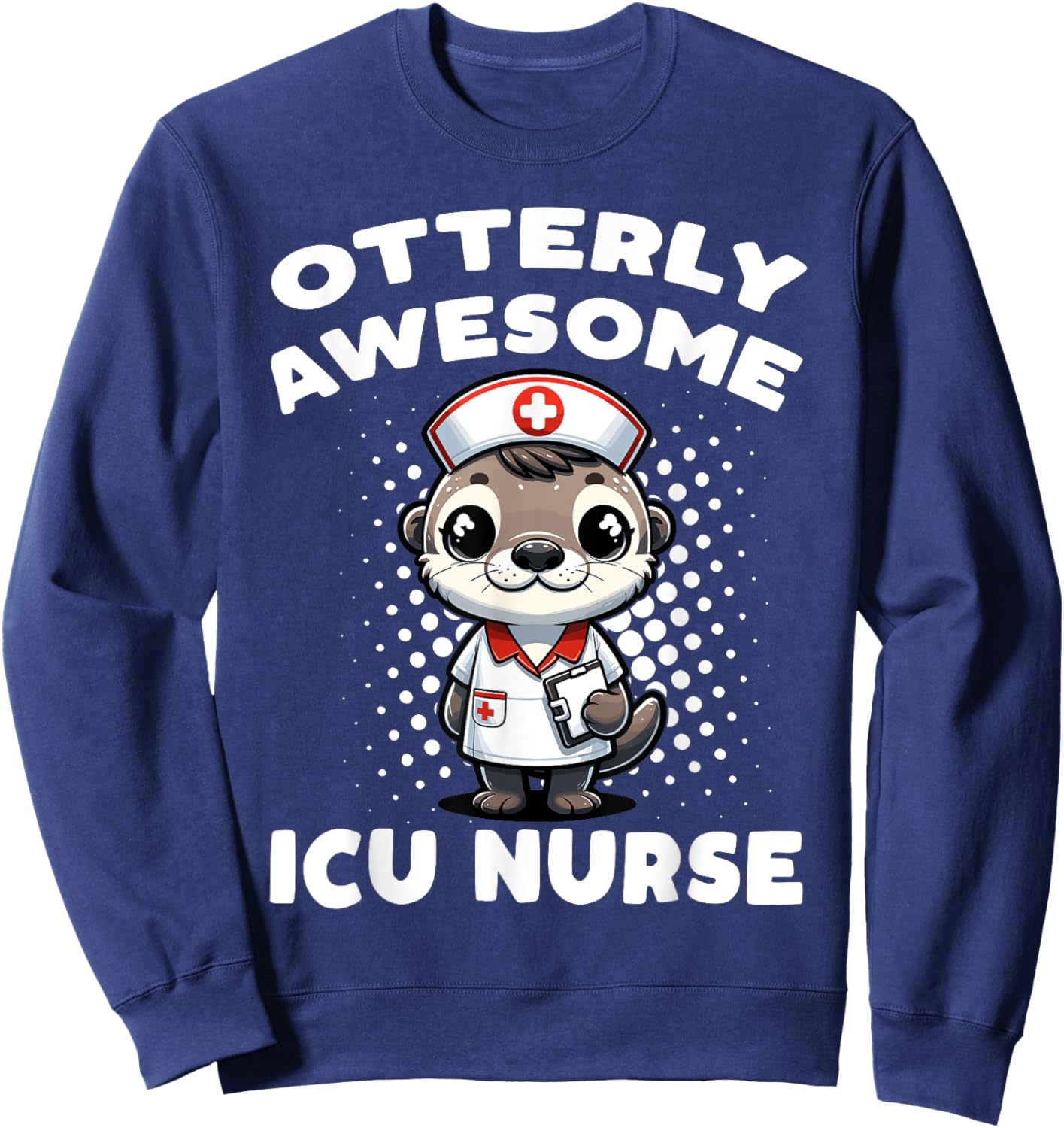 Icu Nurse Otterly Awesome Sea Otter Sweatshirt - Sweatshirt | Navy