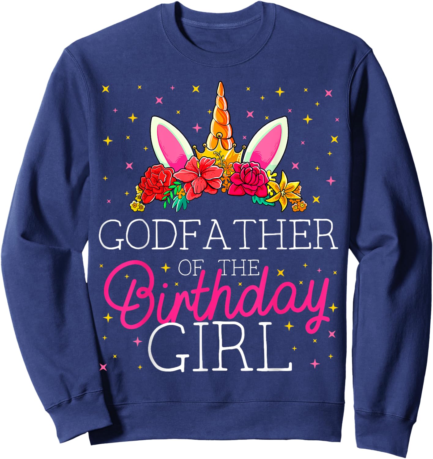 Godfather of the Birthday Girl Unicorn Godparents Matching Sweatshirt - Sweatshirt | Navy