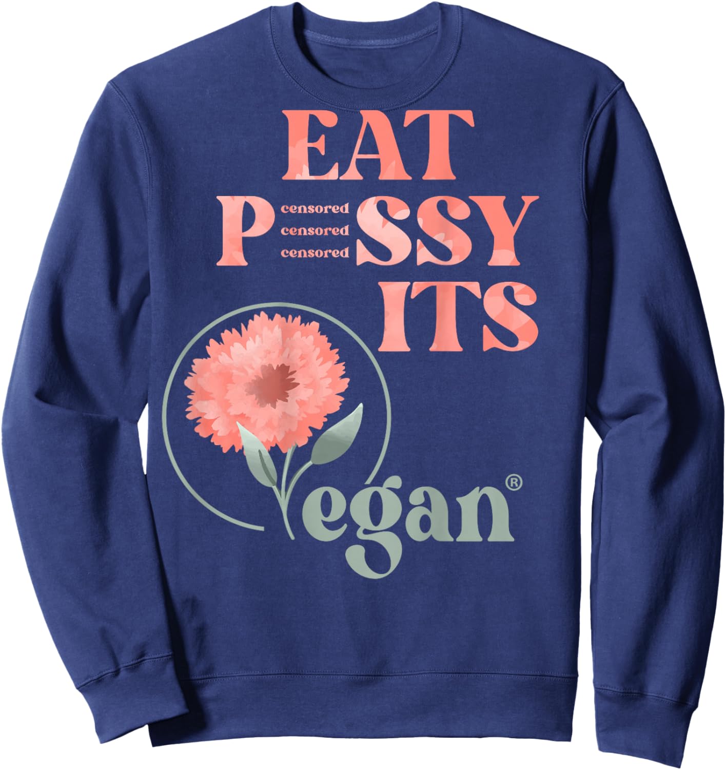 Eat PSSY ITS Vegan X Watercolour Edition Vegan Censored Back Sweatshirt - Sweatshirt | Navy