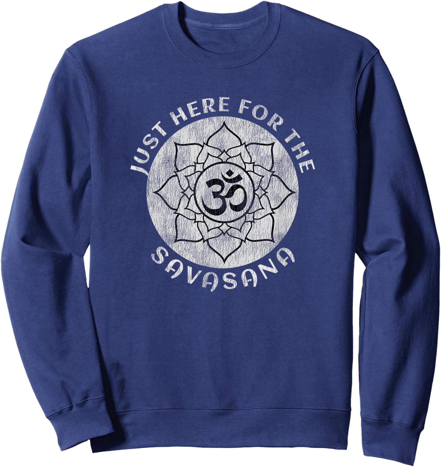 Just Here For the Savasana Shavasana Yoga Meditation Sweatshirt - Sweatshirt | Navy