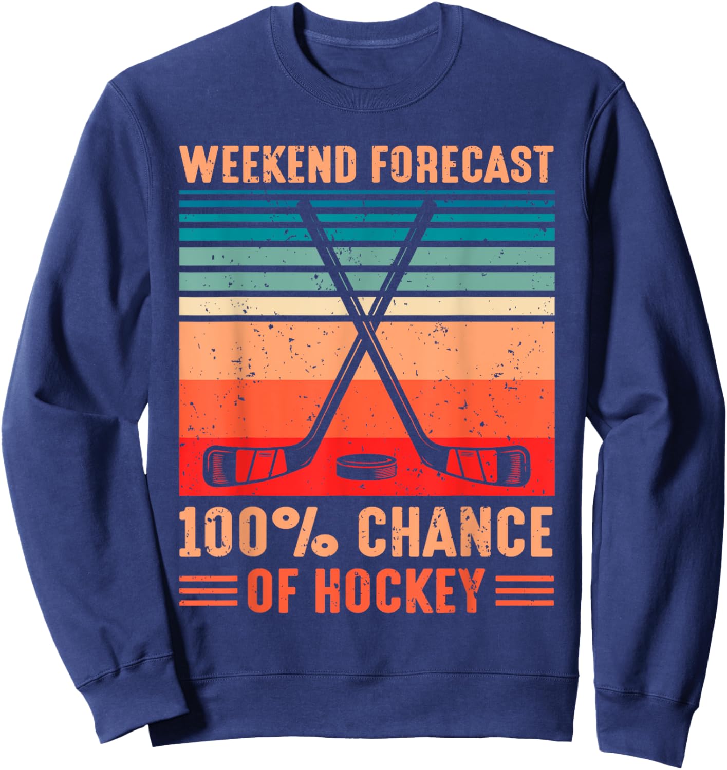 Weekend Forecast 100% Chance of Hockey Sweatshirt - Sweatshirt | Navy