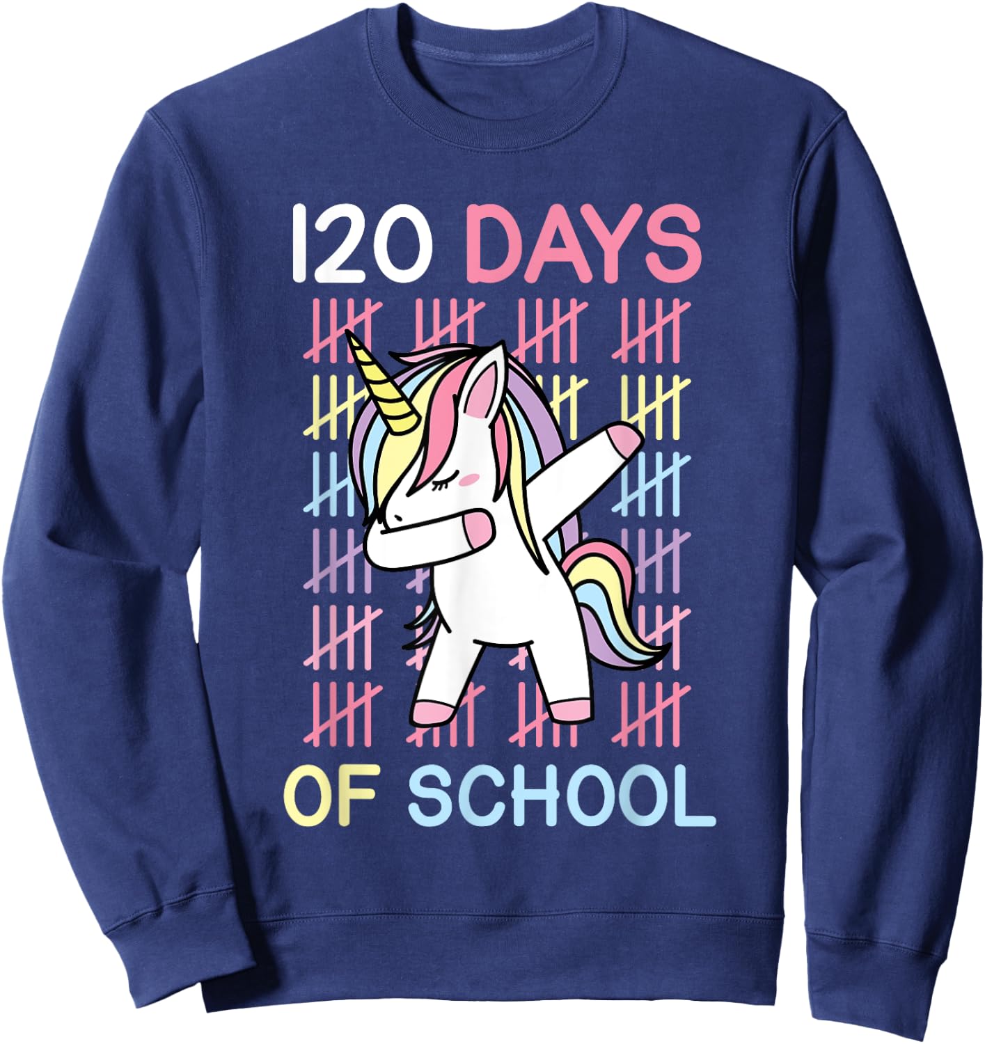 1st Grade 120 Days of School Unicorn Shirt Teacher Kids Sweatshirt - Sweatshirt | Navy