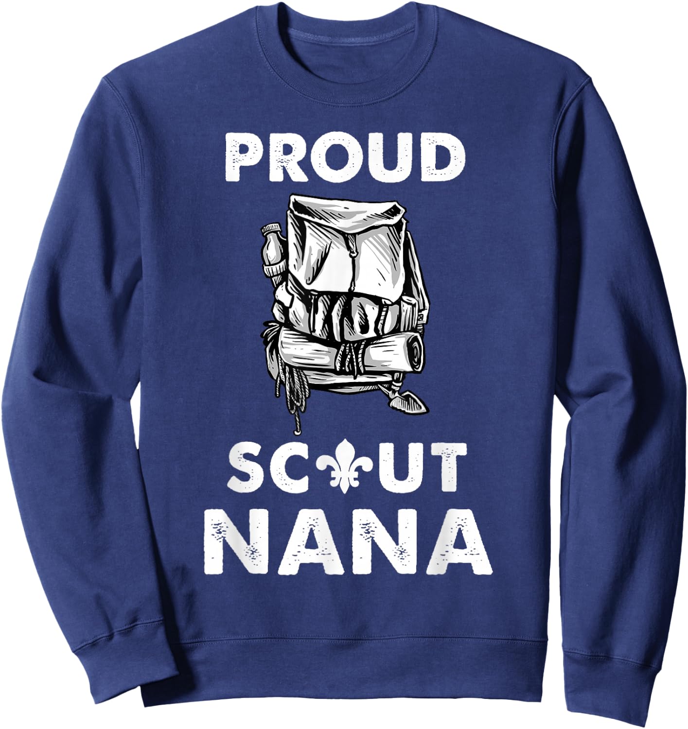 Proud Scout Nana Camping Scouting Lover Sweatshirt - Sweatshirt | Navy