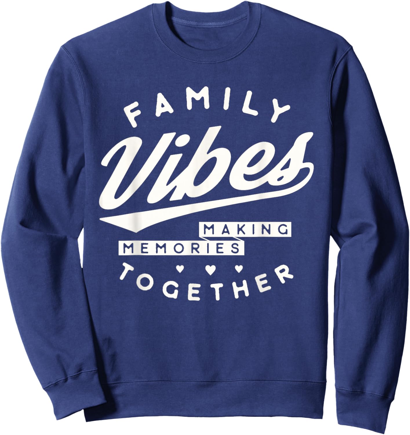 Family Reunion 2025 Family Vibes Making Memories Matching Sweatshirt - Sweatshirt | Navy
