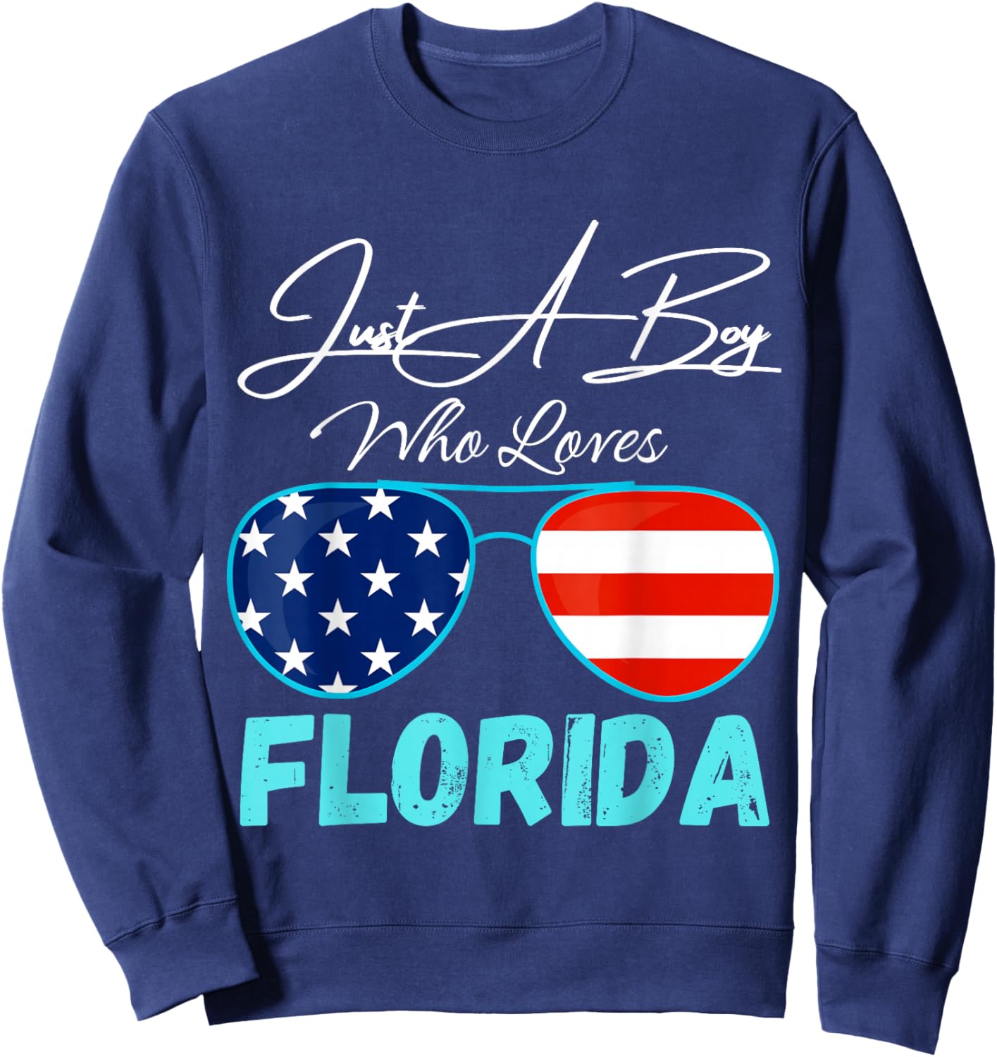 Florida Just A Boy Who Loves Florida Sunglasses USA Flag Sweatshirt - Sweatshirt | Navy