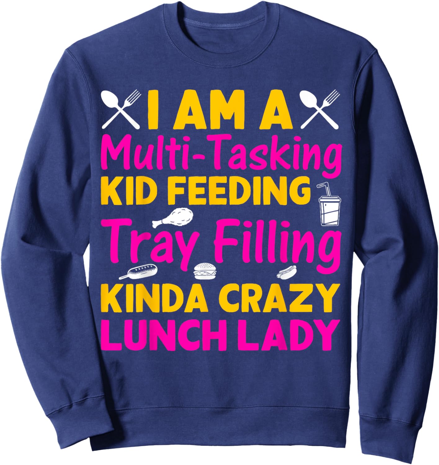 Lunch Lady Cafeteria Worker School Food Service Crew Kitchen Sweatshirt - Sweatshirt | Navy