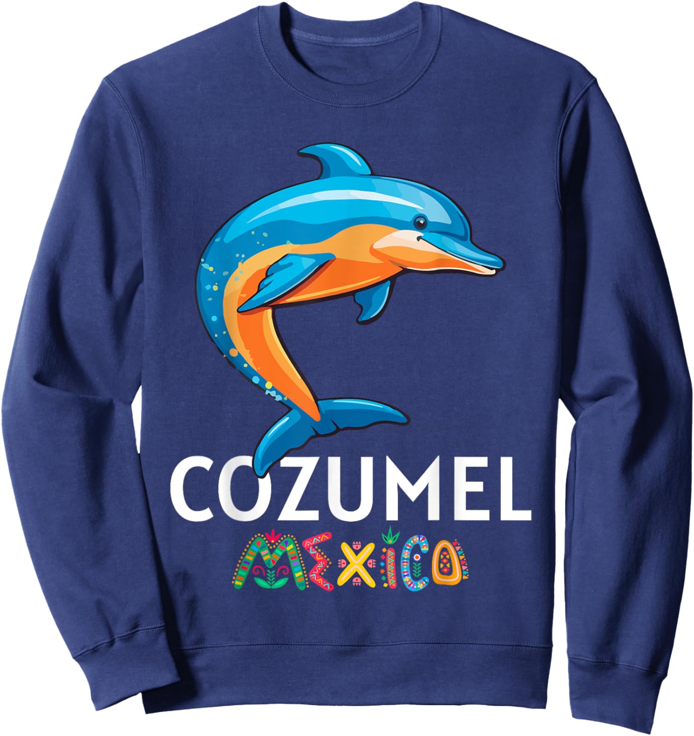 Cozumel Mexico Dolphin Souvenir / Cozumel Sweatshirt - Sweatshirt | Navy