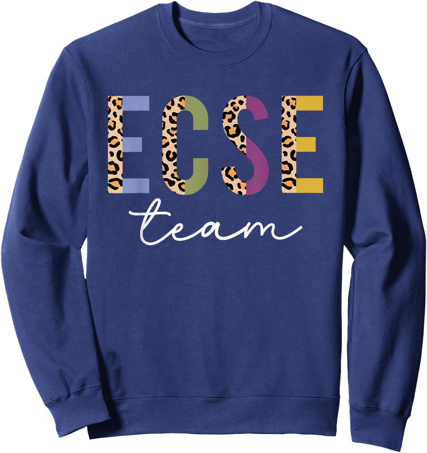 ECSE Team Leopard Back to School Cute Teachers Women Girl Sweatshirt - Sweatshirt | Navy