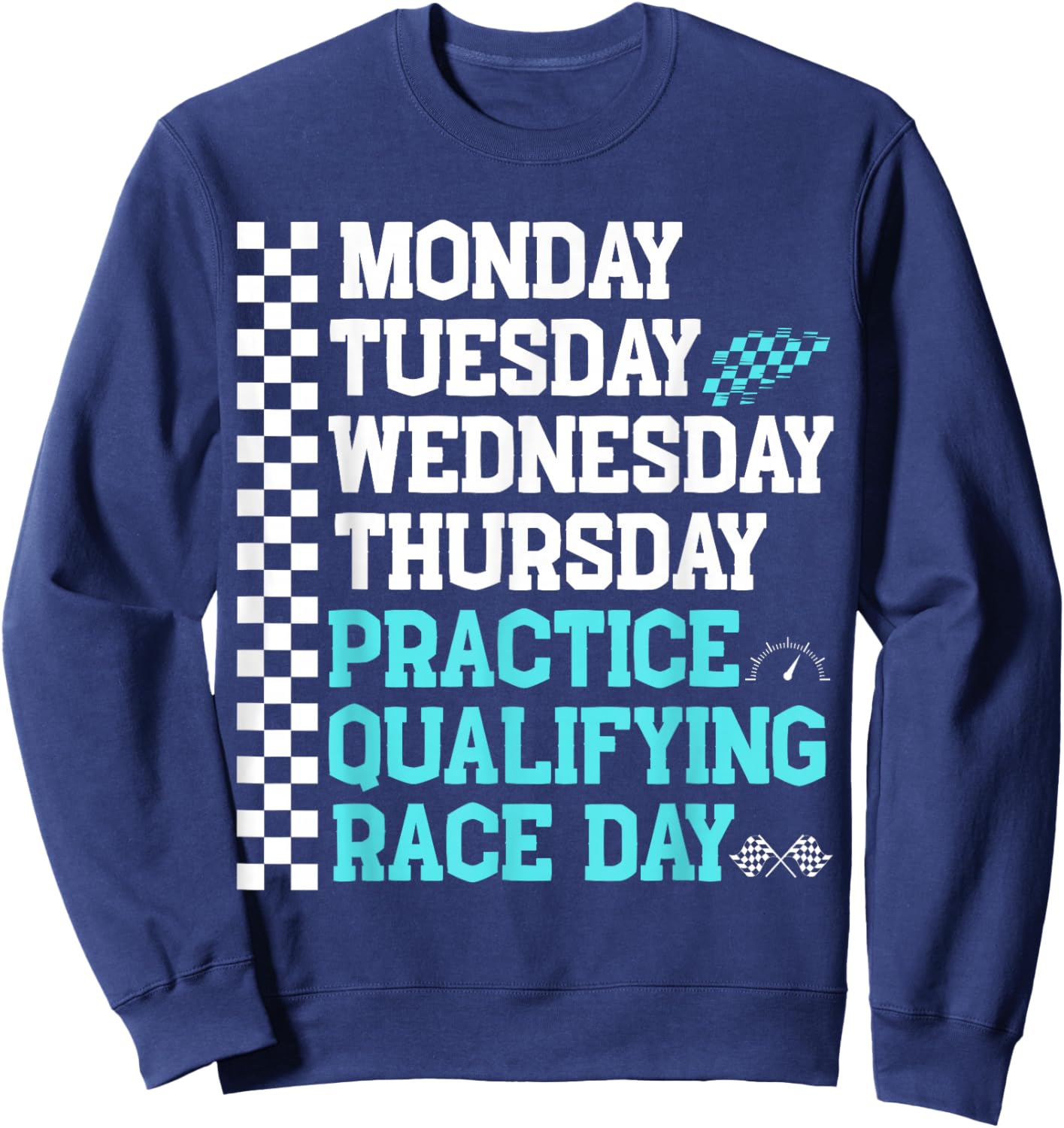Monday Tuesday Wednesday Thursday Practice Qualifying Race , Black, S Sweatshirt - Sweatshirt | Navy