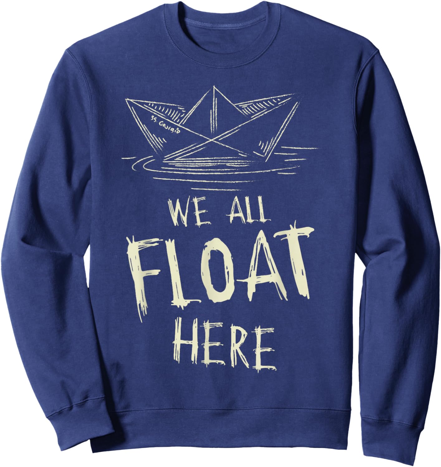 The SS Georgie Paper Boat We All Float Here Quote Sweatshirt - Sweatshirt | Navy