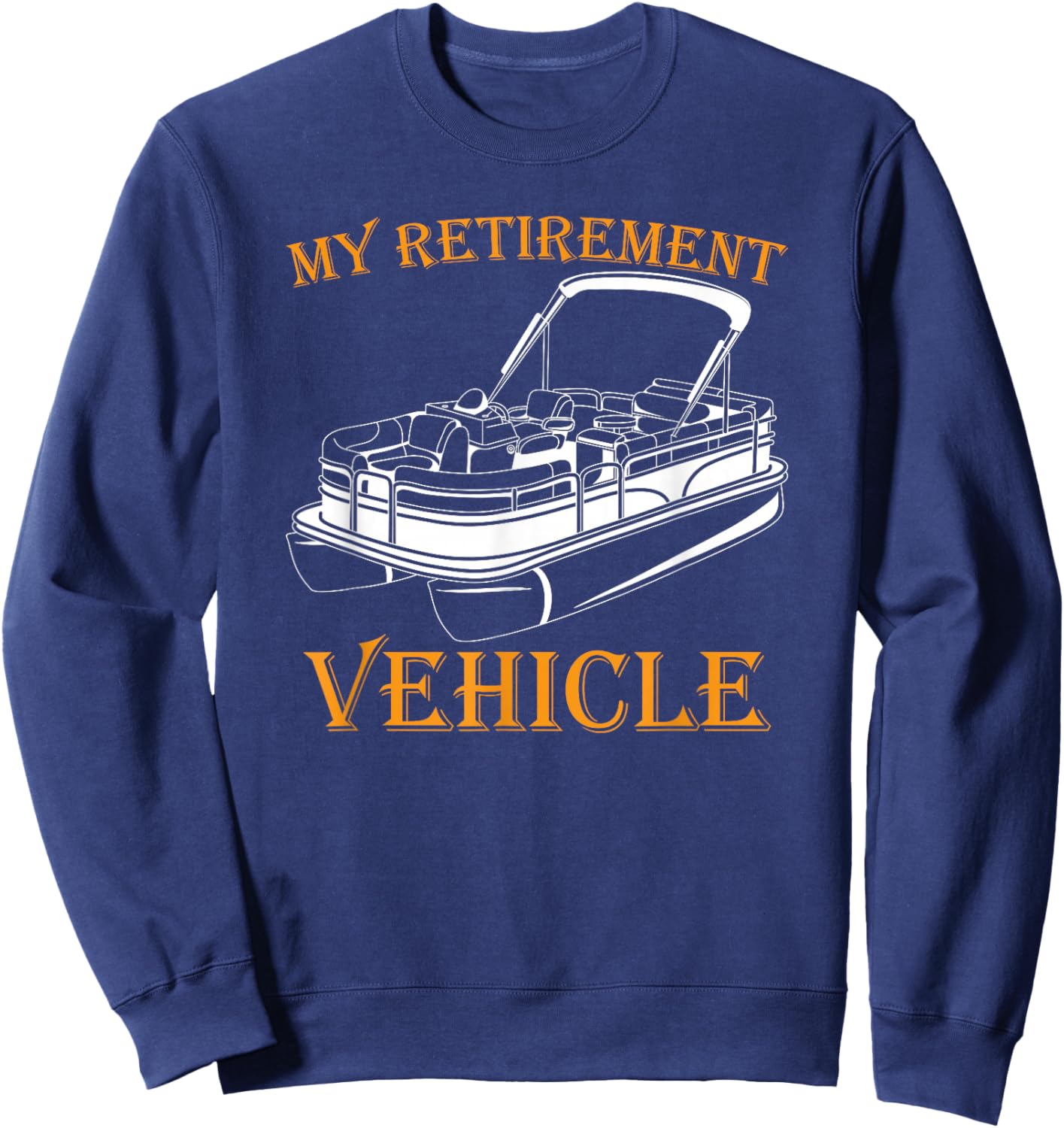 Pontoon Lover | Retirement | Boat Captain | Pontoon Sweatshirt - Sweatshirt | Navy