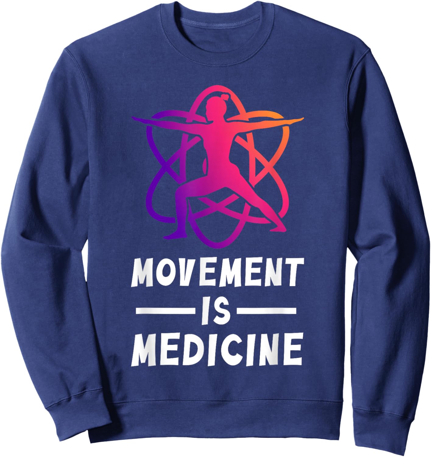 Movement Is Medicine Exercise Therapy Sports Medicine Sweatshirt - Sweatshirt | Navy