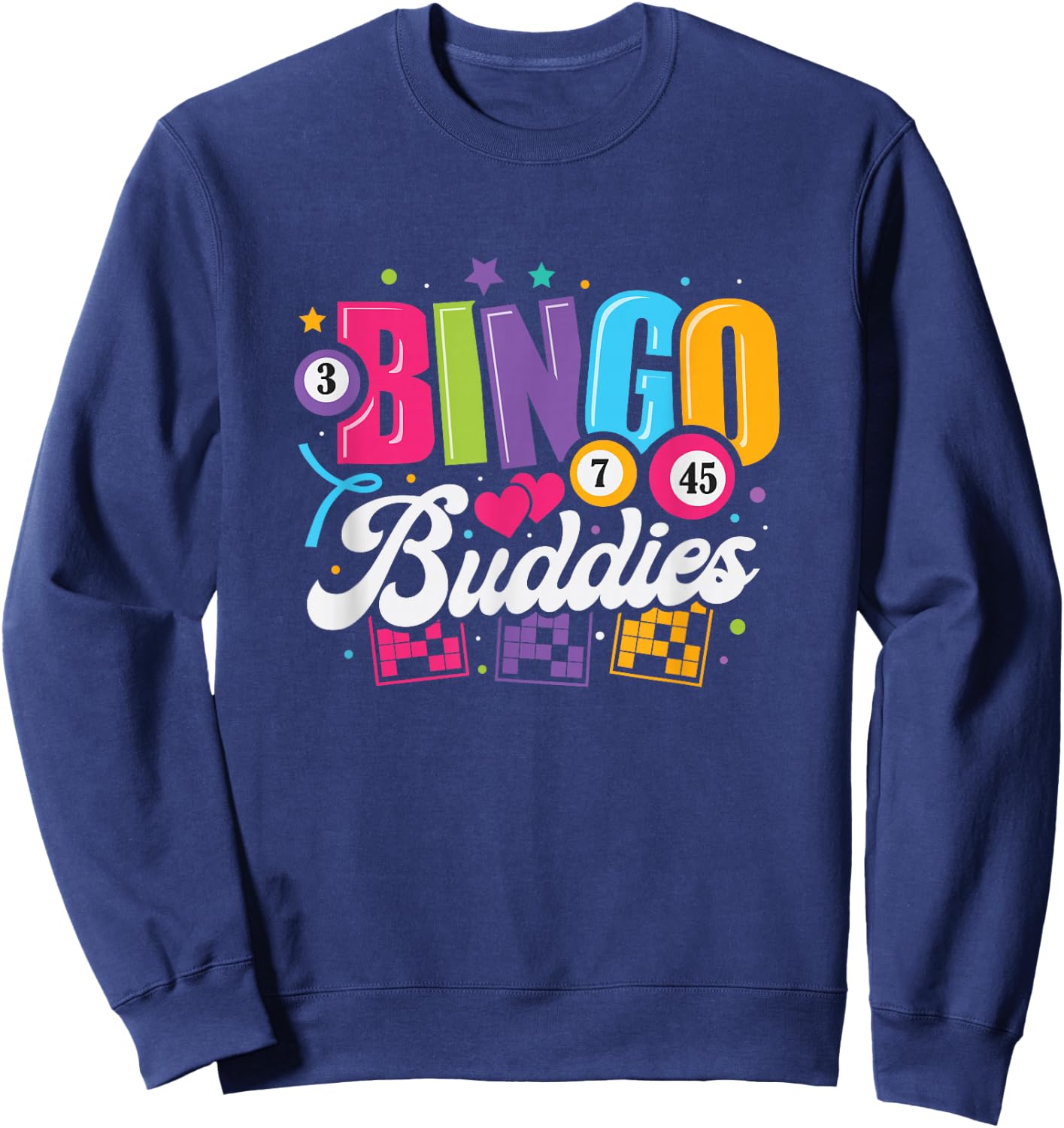 Bingo Buddies Lucky Game Players Funny Men Women Kids Sweatshirt - Sweatshirt | Navy