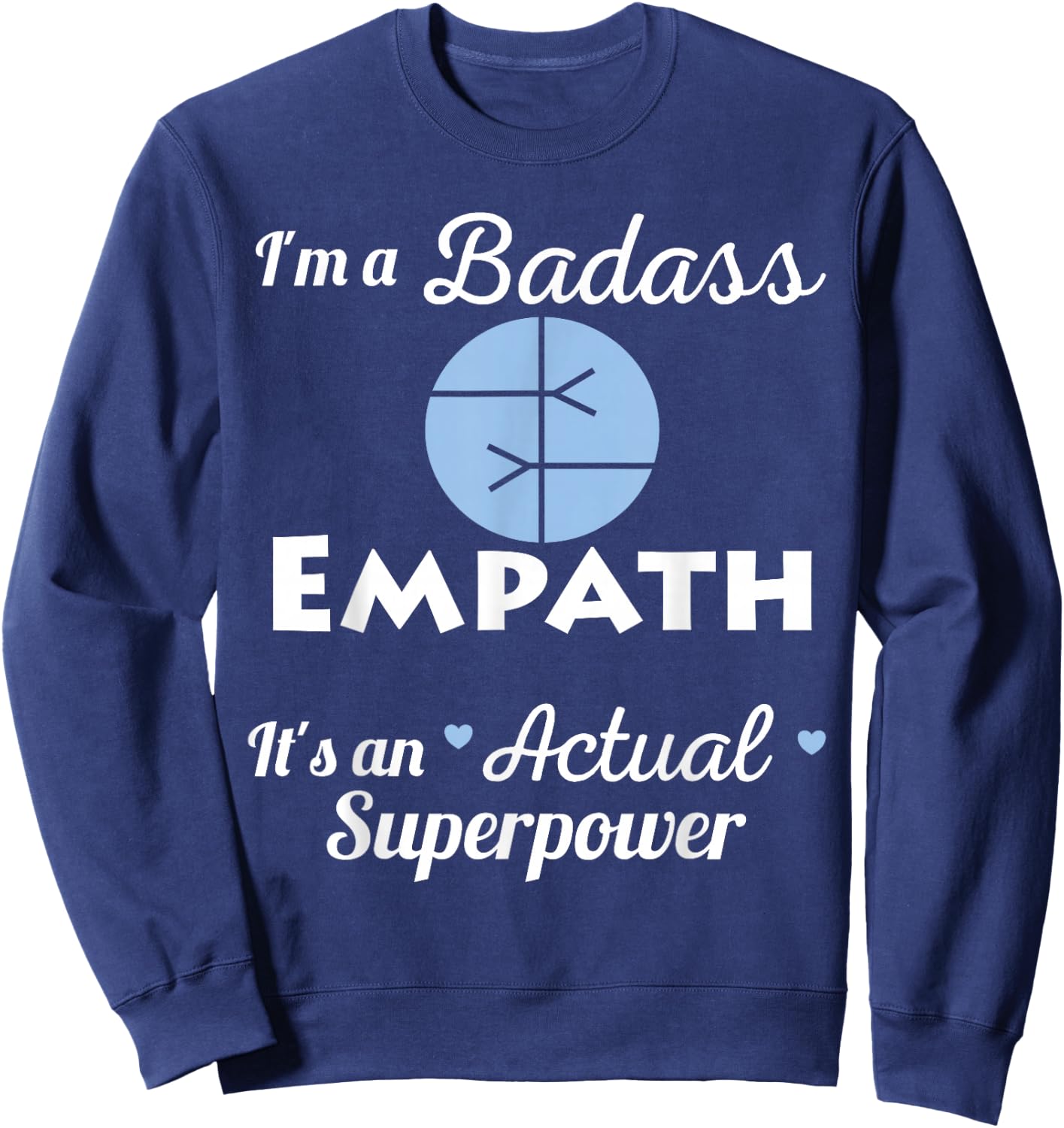 Badass Empath Superpower Intuitive Psychic HSP Spiritual Sweatshirt - Sweatshirt | Navy