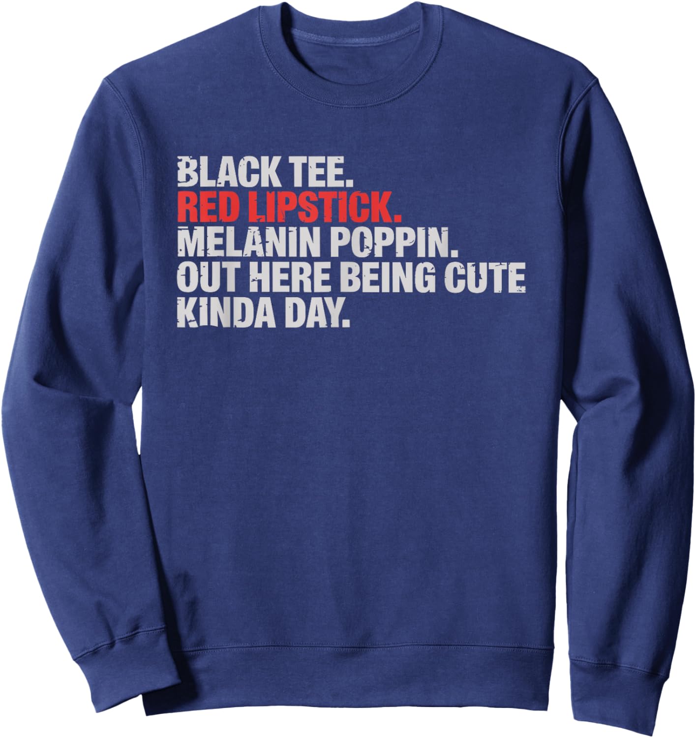 Black Red Lipstick Melanin Poppin African American Lady Sweatshirt - Sweatshirt | Navy