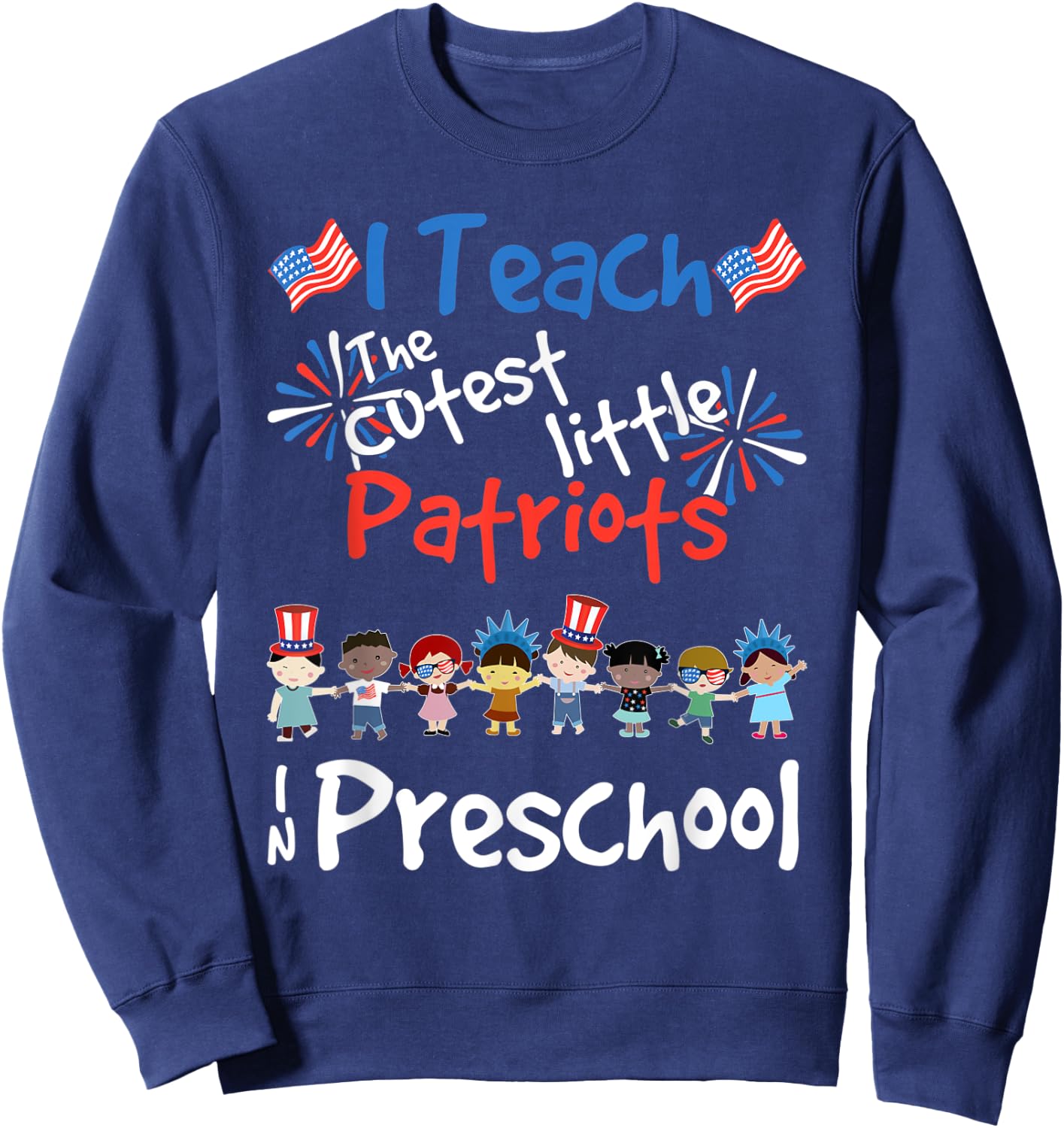 4th Of July Preschool Teacher Shirt For Teachers Patriot Sweatshirt - Sweatshirt | Navy