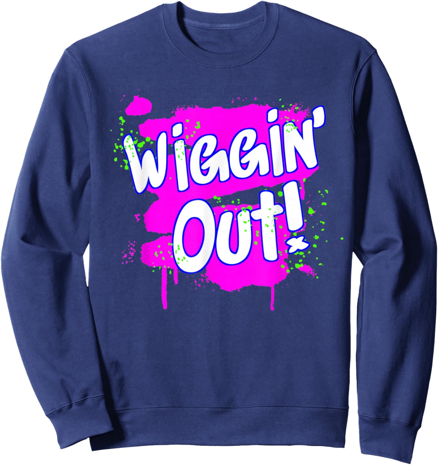 Wigging Out Vintage Stressed Panicked Word Funny Wiggin' Out Sweatshirt - Sweatshirt | Navy