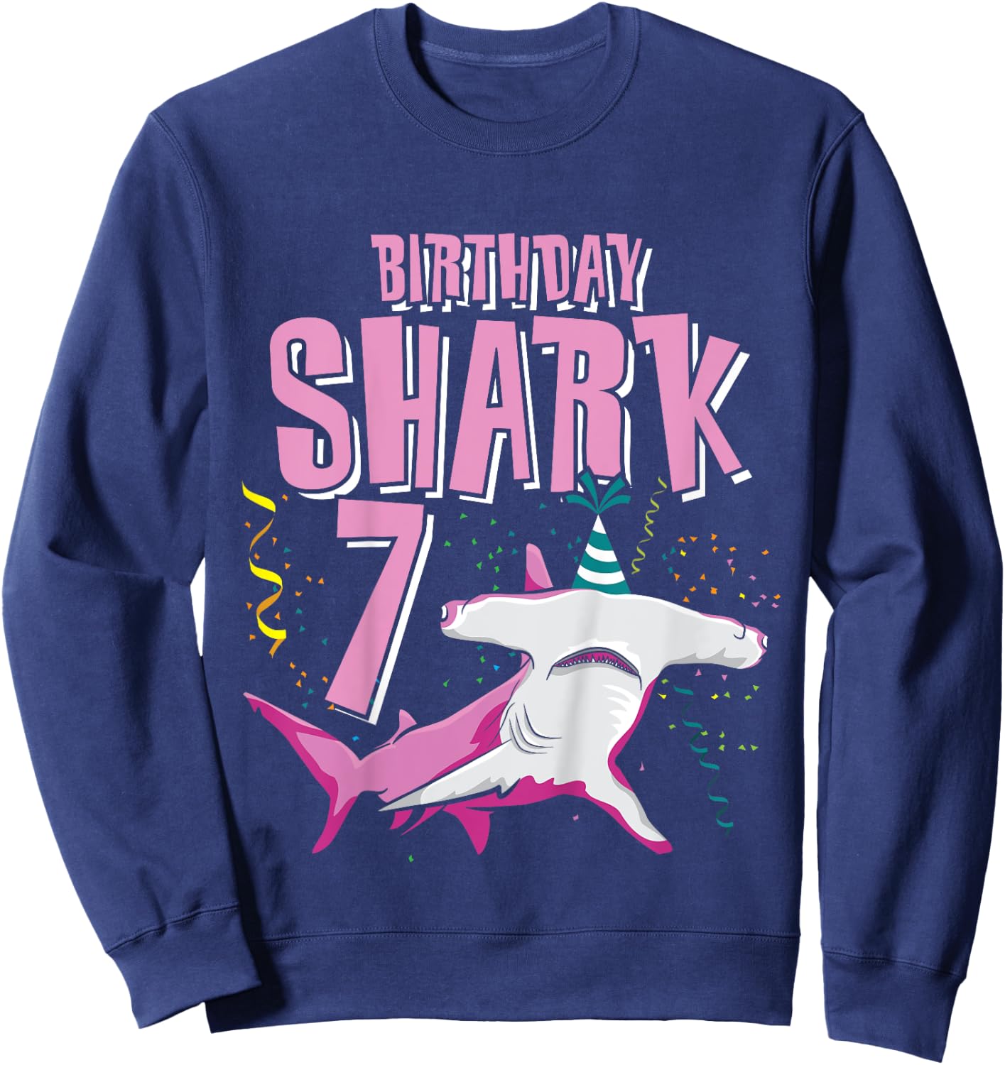 Birthday Shark Shirt 7 Im 7 birthday Shirt Girl Hammerhead Sweatshirt - Sweatshirt | Navy