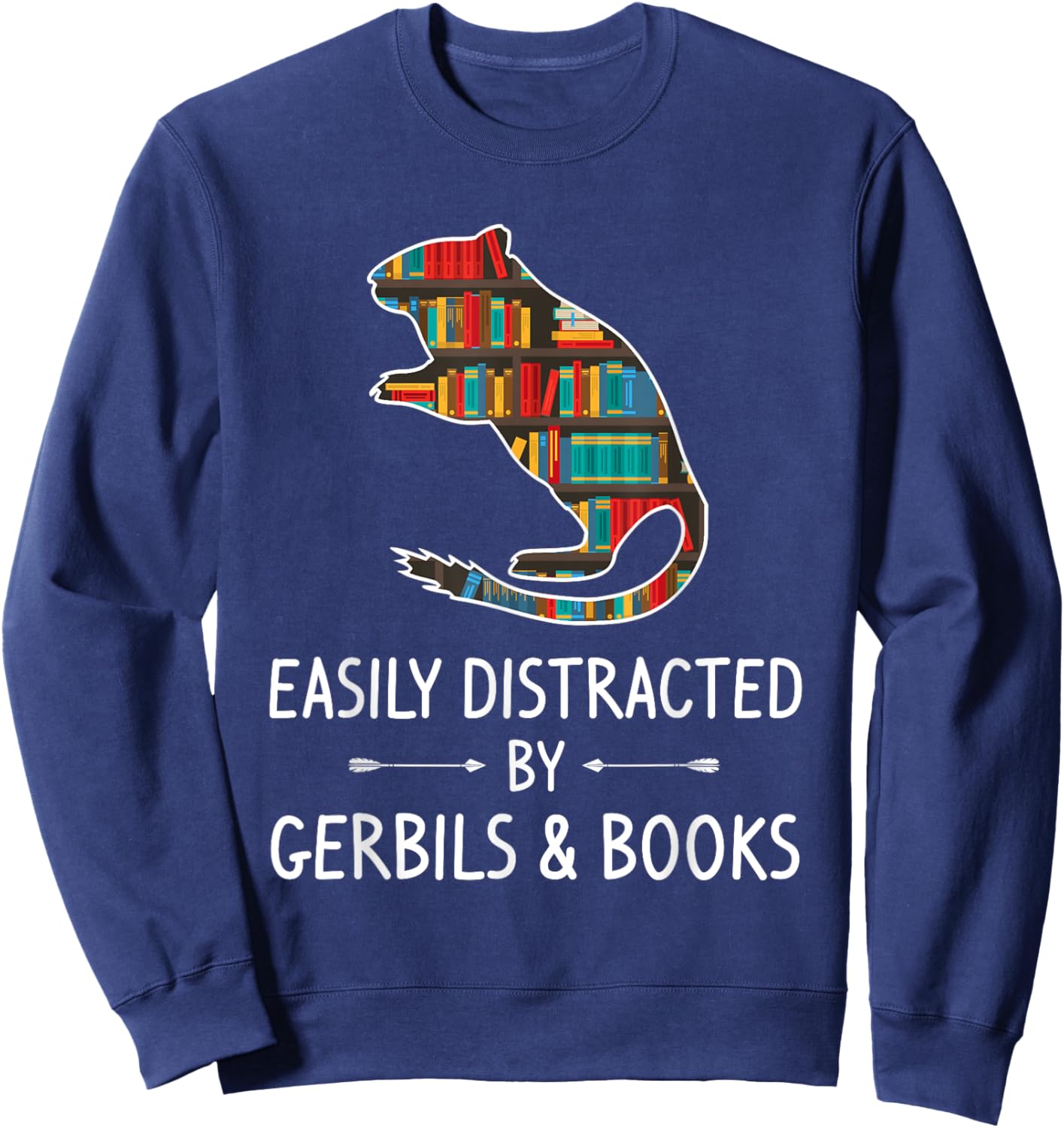 Easily Distracted By Gerbils & Books Lover Gift Gnawer Pet Sweatshirt - Sweatshirt | Navy