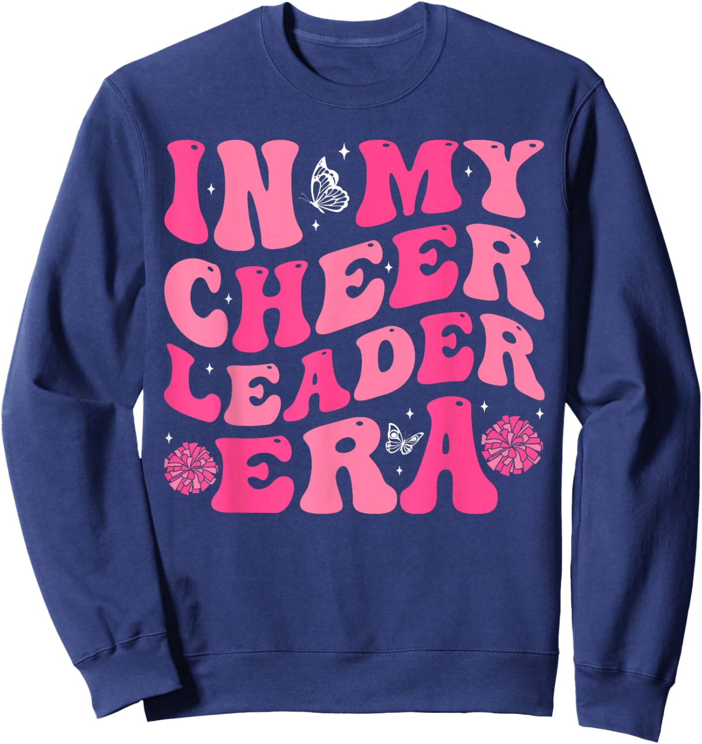 in My Cheerleader Era Cheer Coach Cheerleading Women Girls Sweatshirt - Sweatshirt | Navy