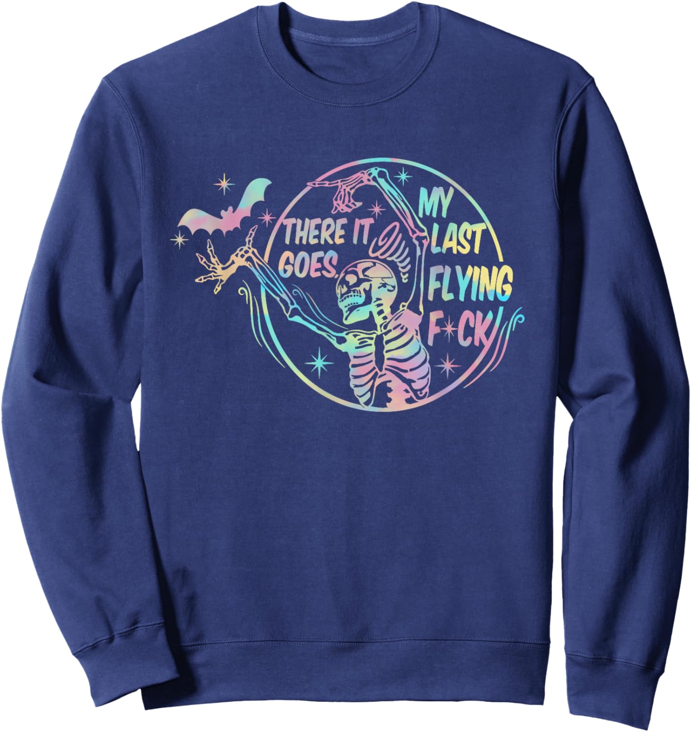 There It Goes My Last Flying F-ck Funny Cute Sweatshirt - Sweatshirt | Navy