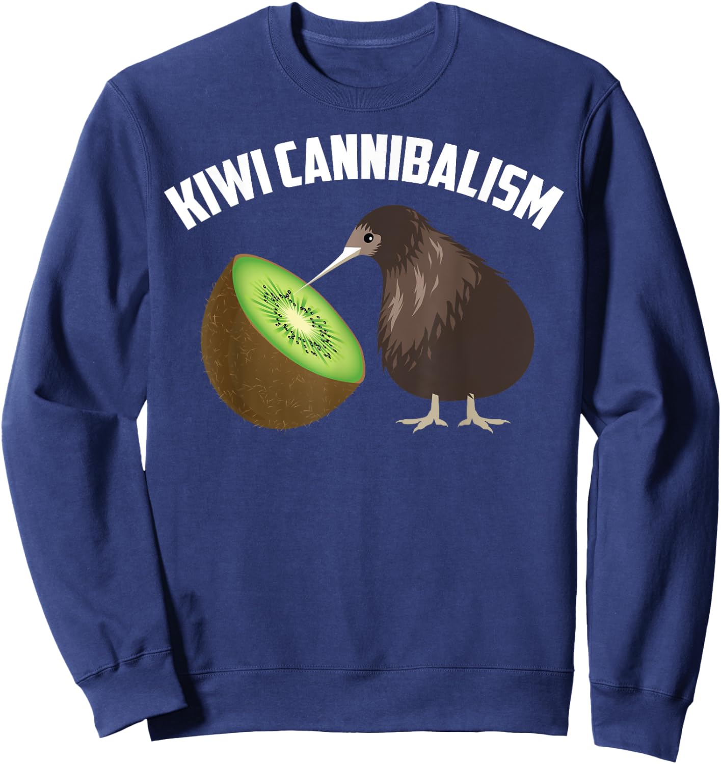 Kiwi Cannibalism | Cute Cannibalistic Bird Gift Sweatshirt - Sweatshirt | Navy