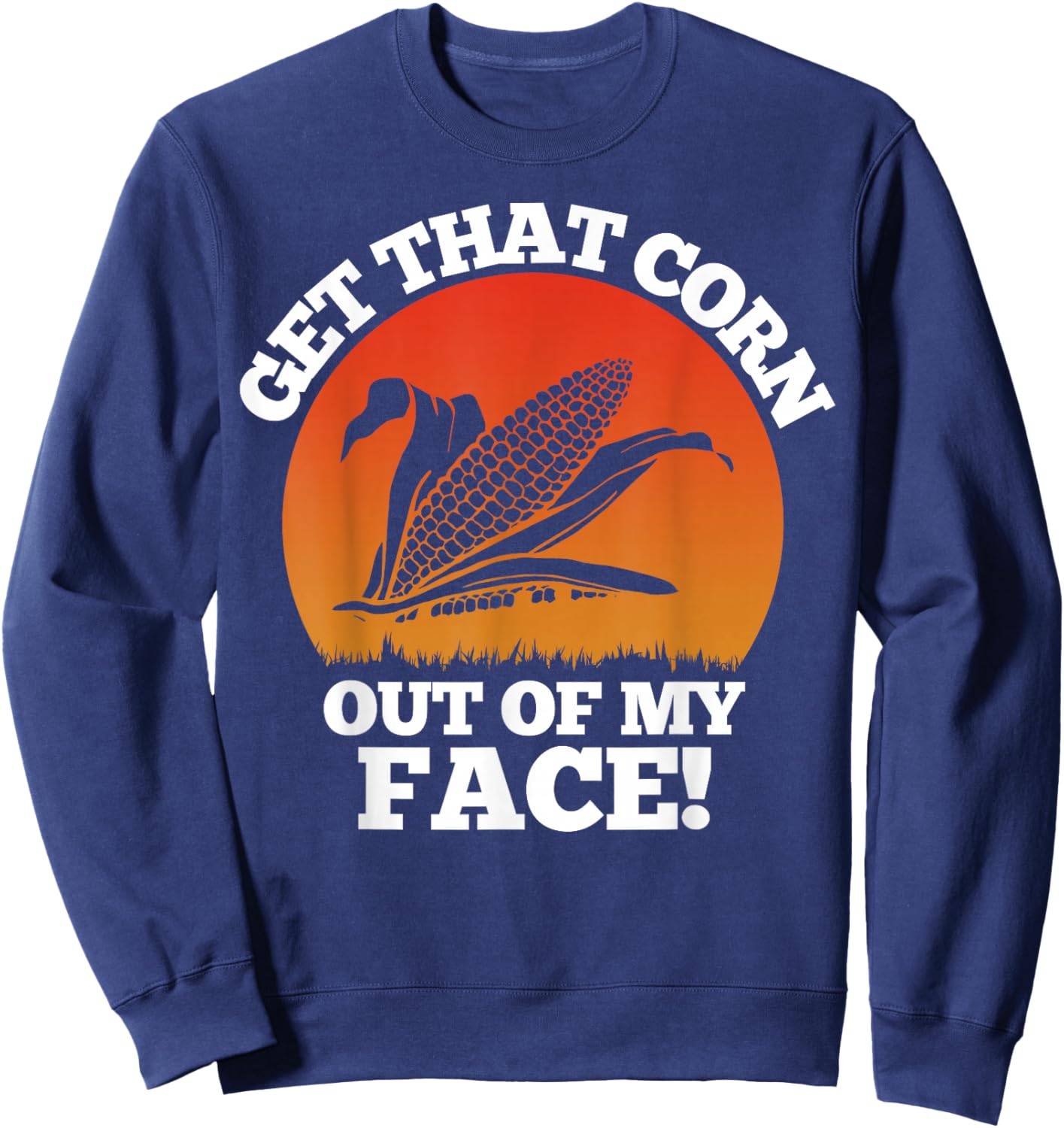 Nacho Funny Lucha Libre Wrestling Get That Corn Sweatshirt - Sweatshirt | Navy