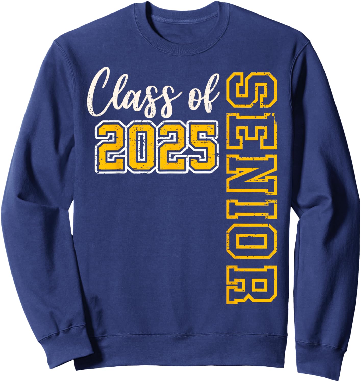 Class of 2025 Senior 25 High School Graduation Black Gold Sweatshirt - Sweatshirt | Navy