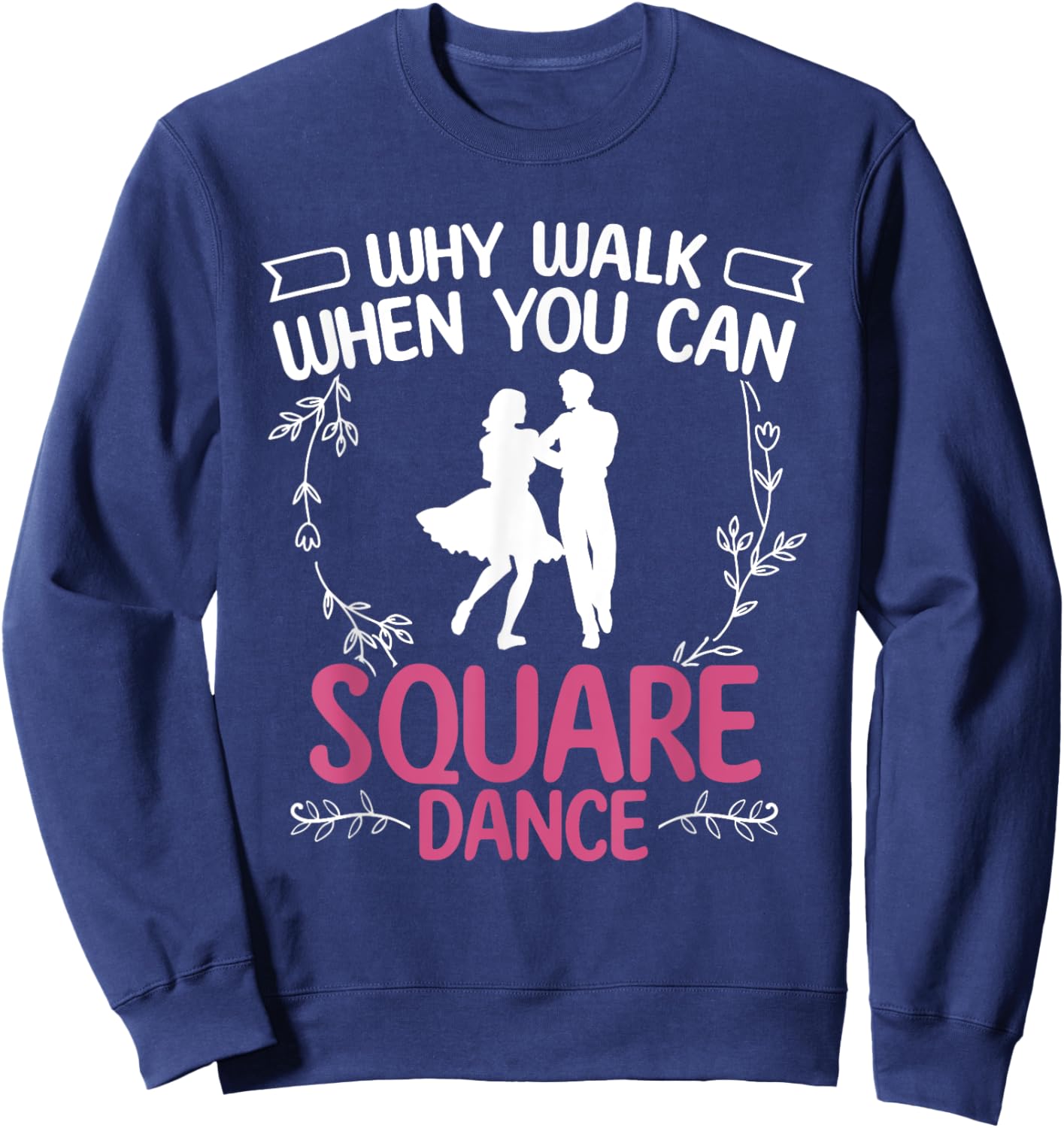 Square Dance - Square Dancing Crew - Square Dances Sweatshirt - Sweatshirt | Navy