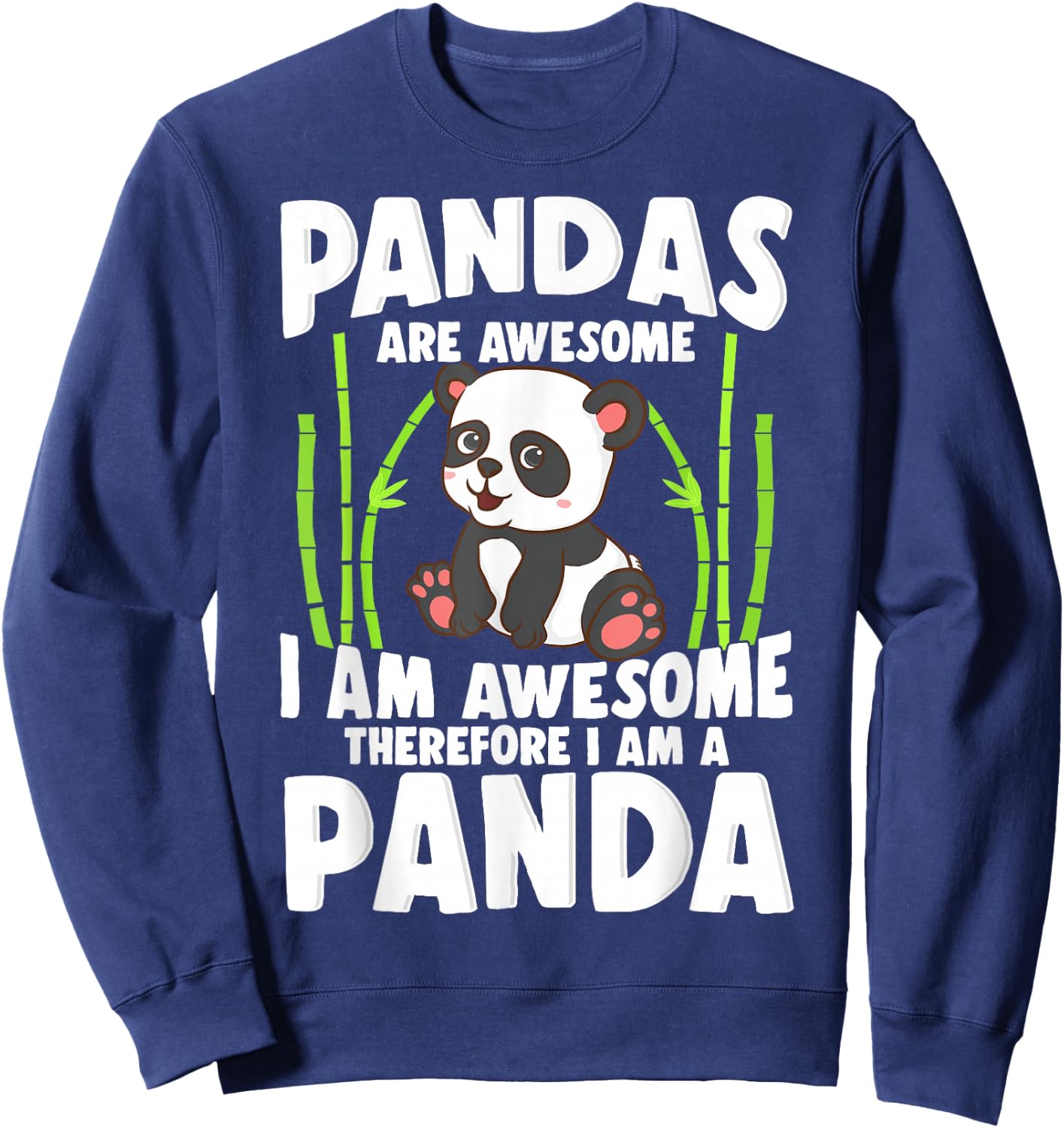 Panda Shirt Cute Panda Pandas are Awesome Panda Bear Sweatshirt - Sweatshirt | Navy