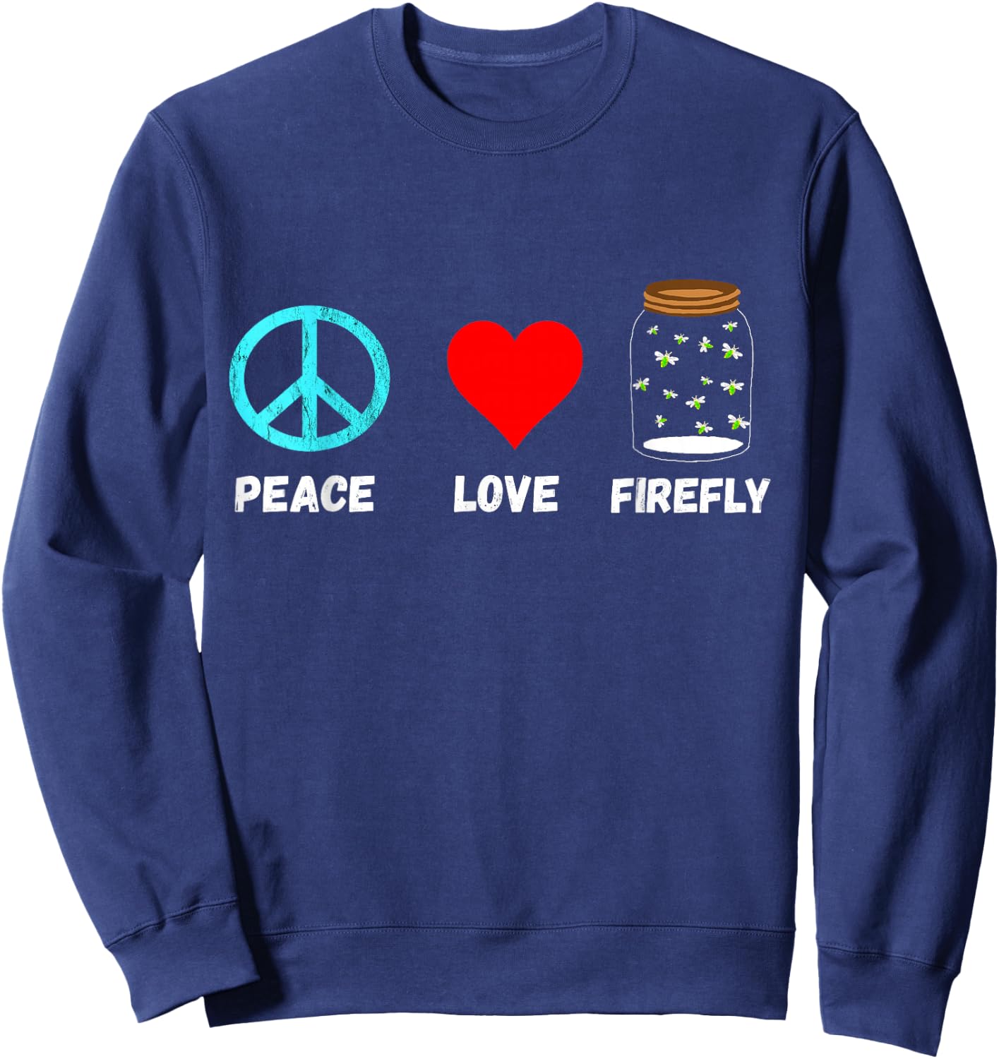 Firefly Peace Love Fireflies in A Jar Lightning Bugs Sweatshirt - Sweatshirt | Navy