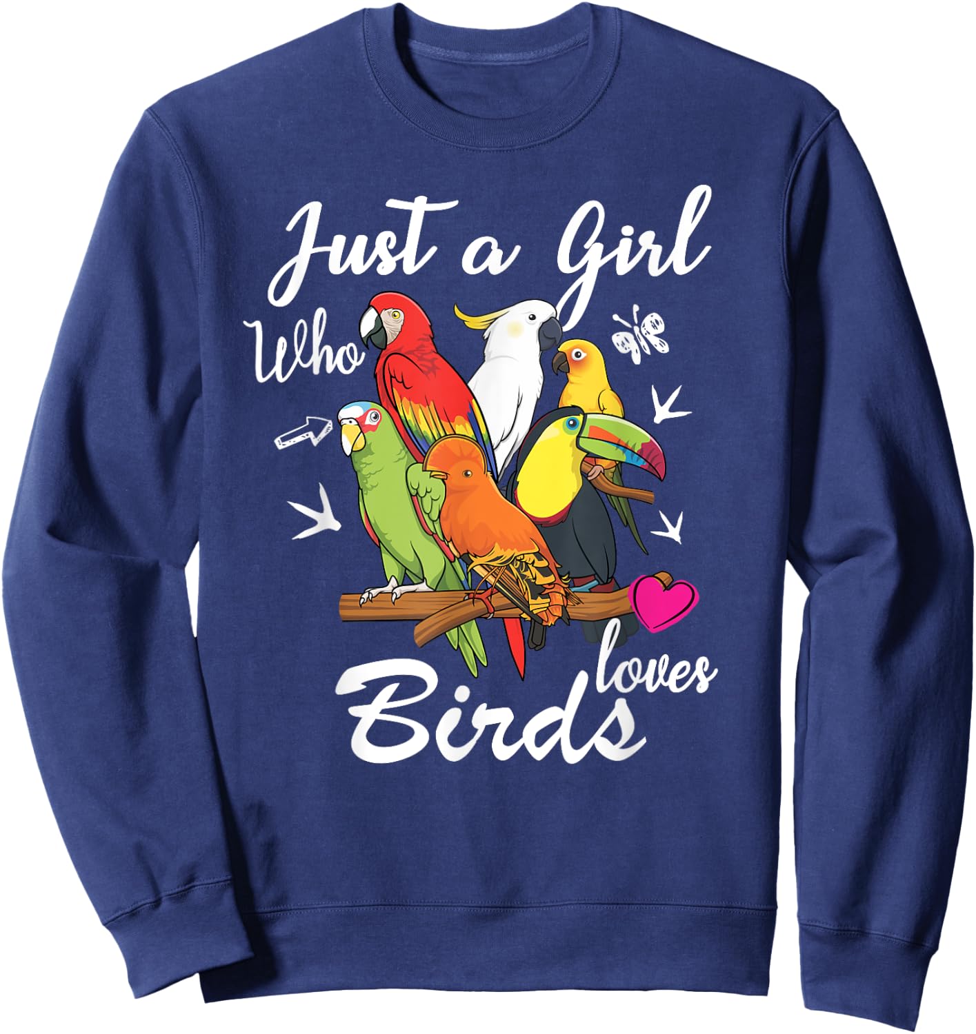 Just a Girl Who Loves Birds Bird Watching Birding Gift Sweatshirt - Sweatshirt | Navy