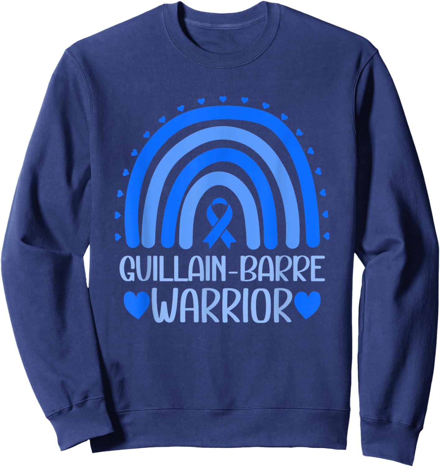 Guillain-Barre Syndrome Warrior Guillain-Barre Awareness Sweatshirt - Sweatshirt | Navy