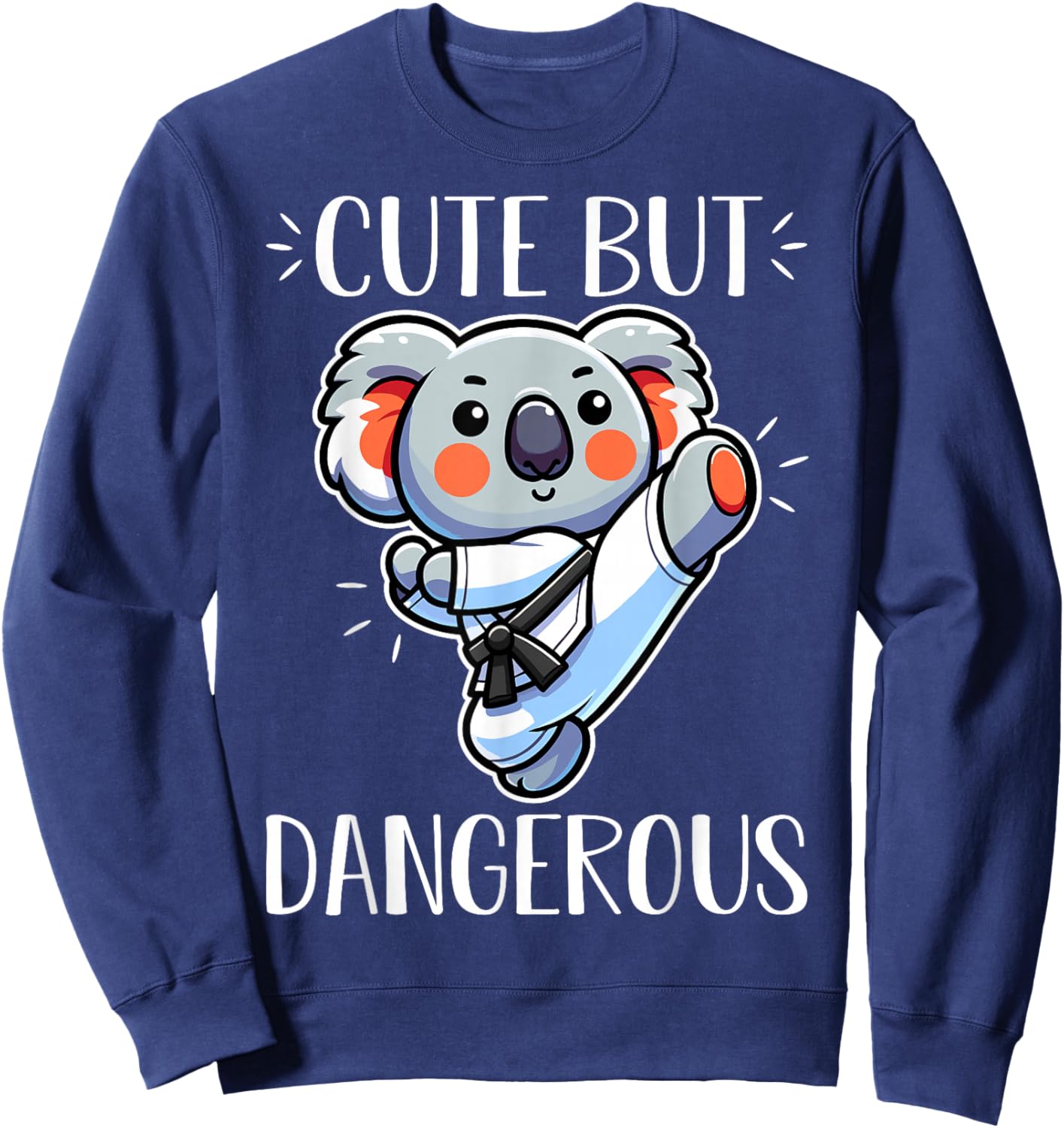 Cute but Dangerous Karate Taekwondo Koala Karate Girl Sweatshirt - Sweatshirt | Navy