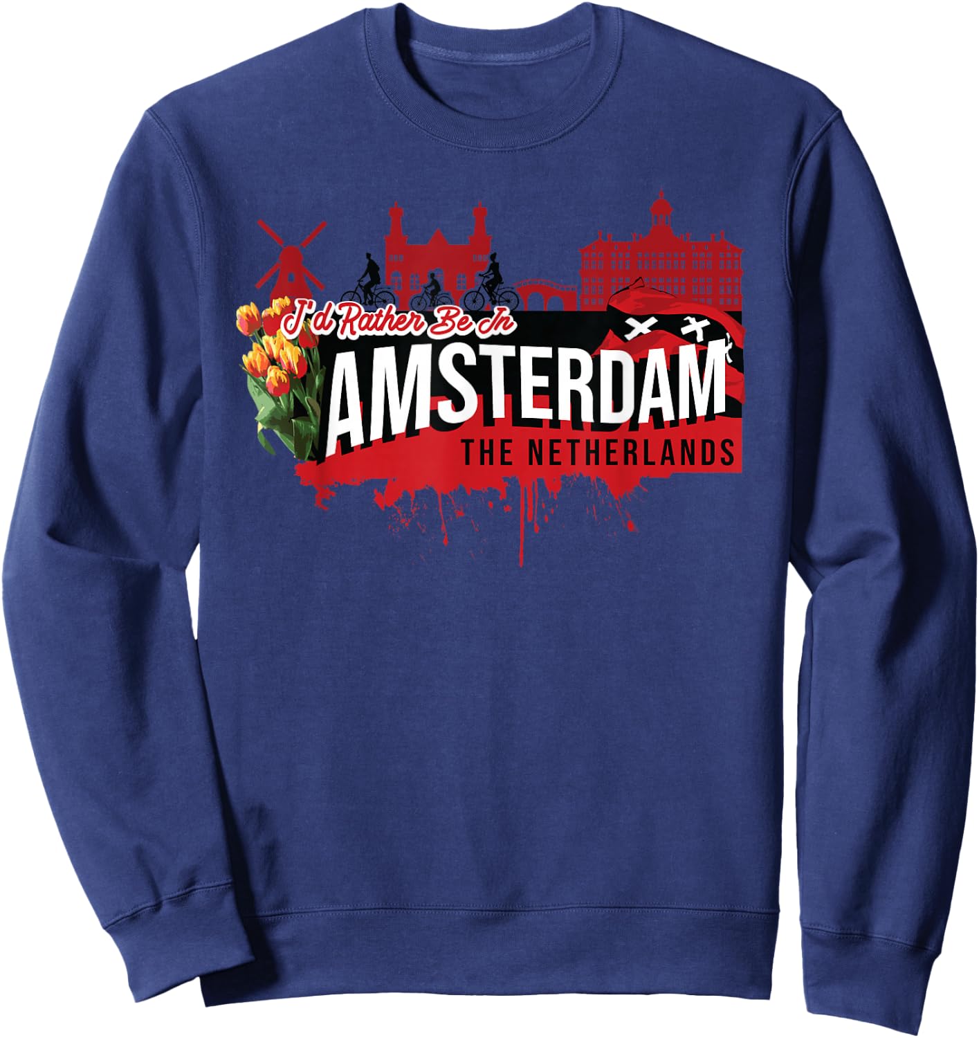 I Would Rather be in Amsterdam, The Netherlands Souvenir Sweatshirt - Sweatshirt | Navy