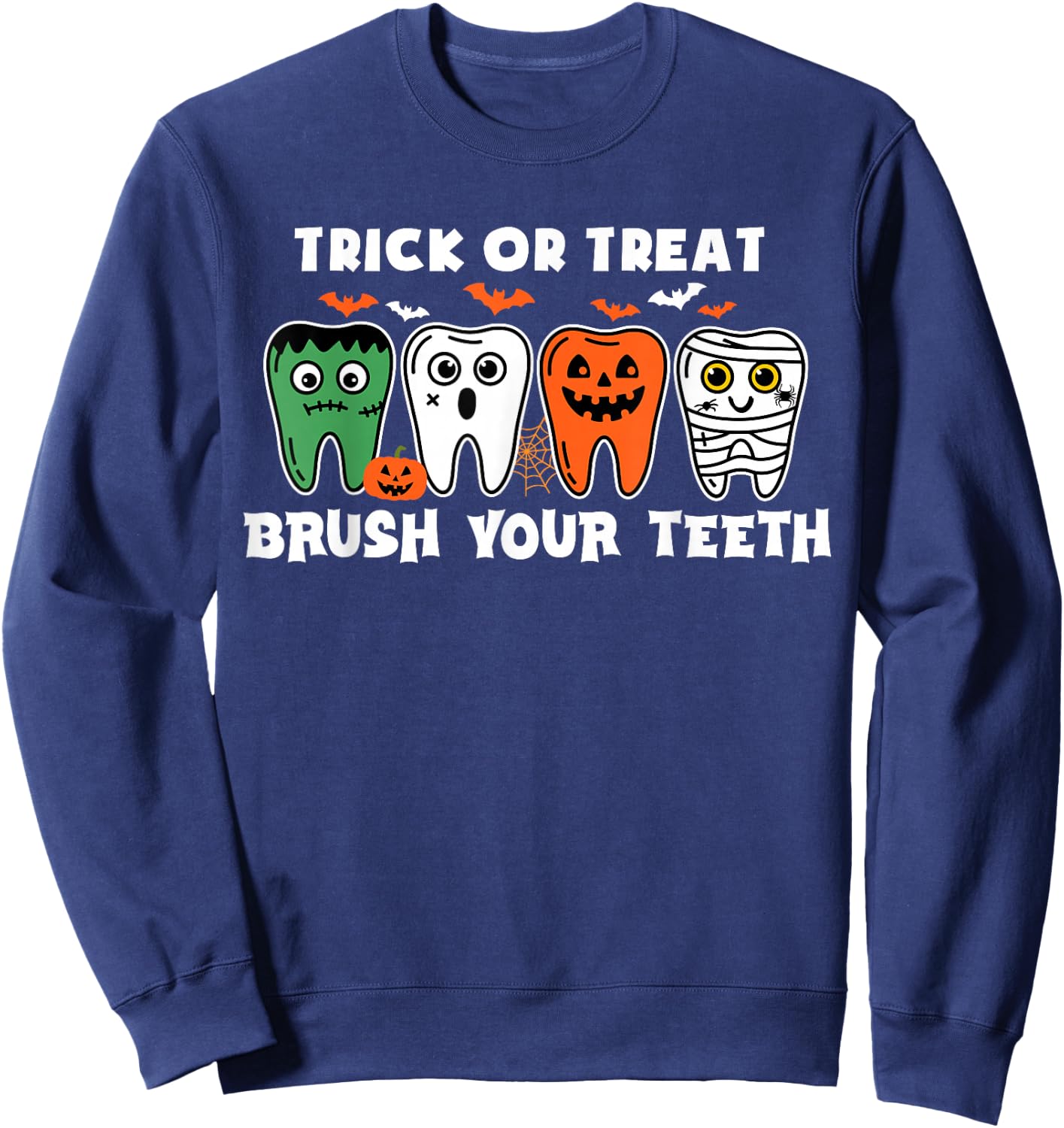Trick Or Treat Brush Your Teeth Ghost Cute Halloween Dentist Sweatshirt - Sweatshirt | Navy