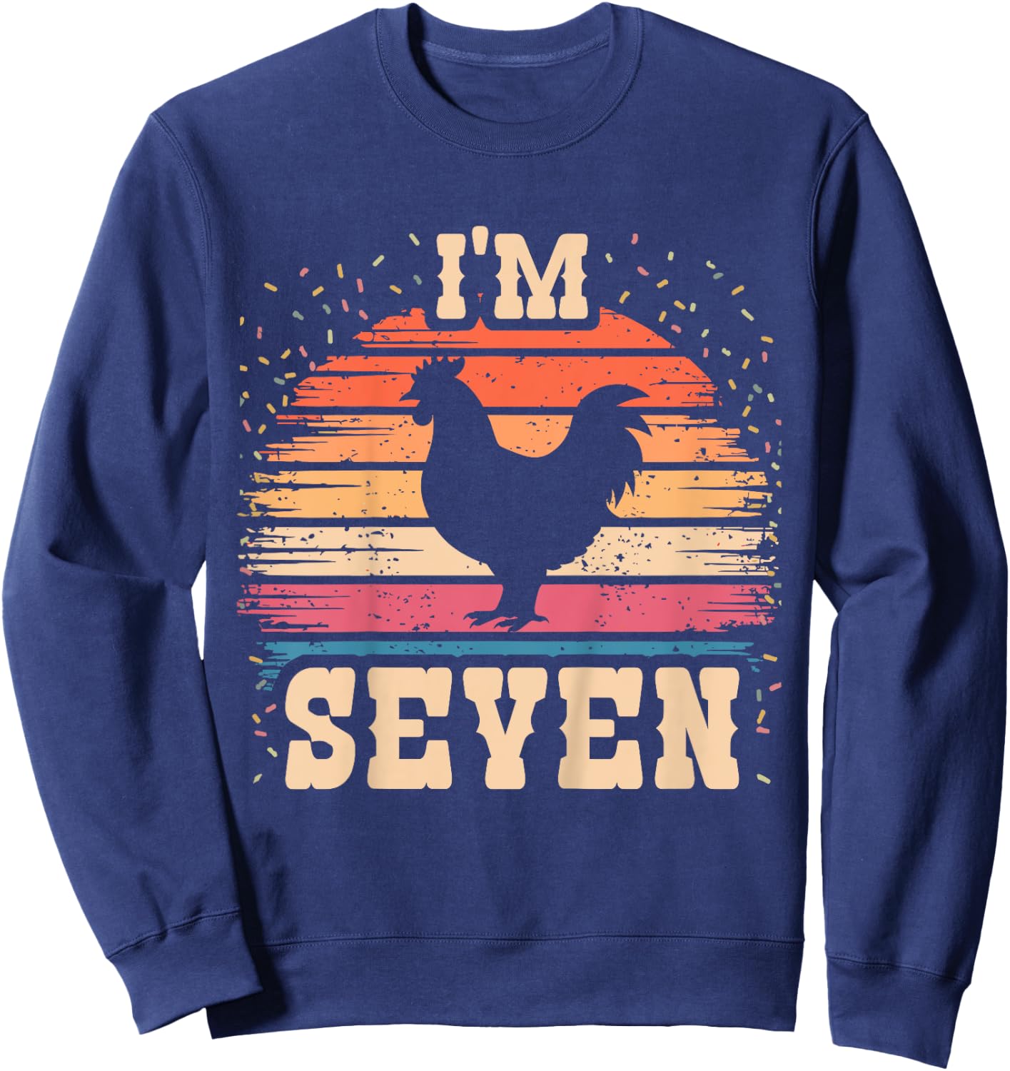 Chicken 7 Year Old Birthday Boy Girl 7th Chicken Birthday Sweatshirt - Sweatshirt | Navy