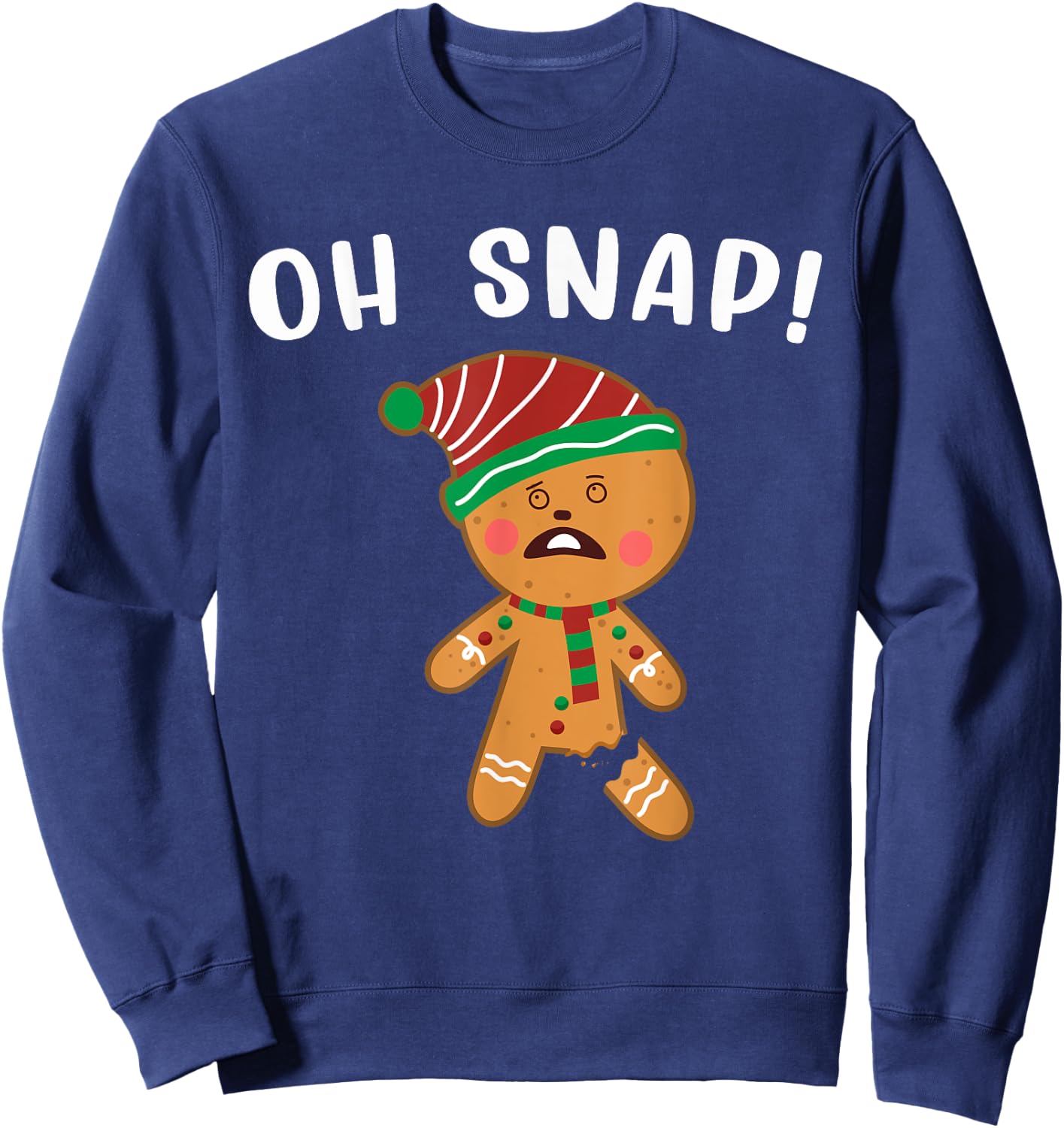 Gingerbread Man Oh Snap Christmas Funny Cookie Baking Gift Sweatshirt - Sweatshirt | Navy