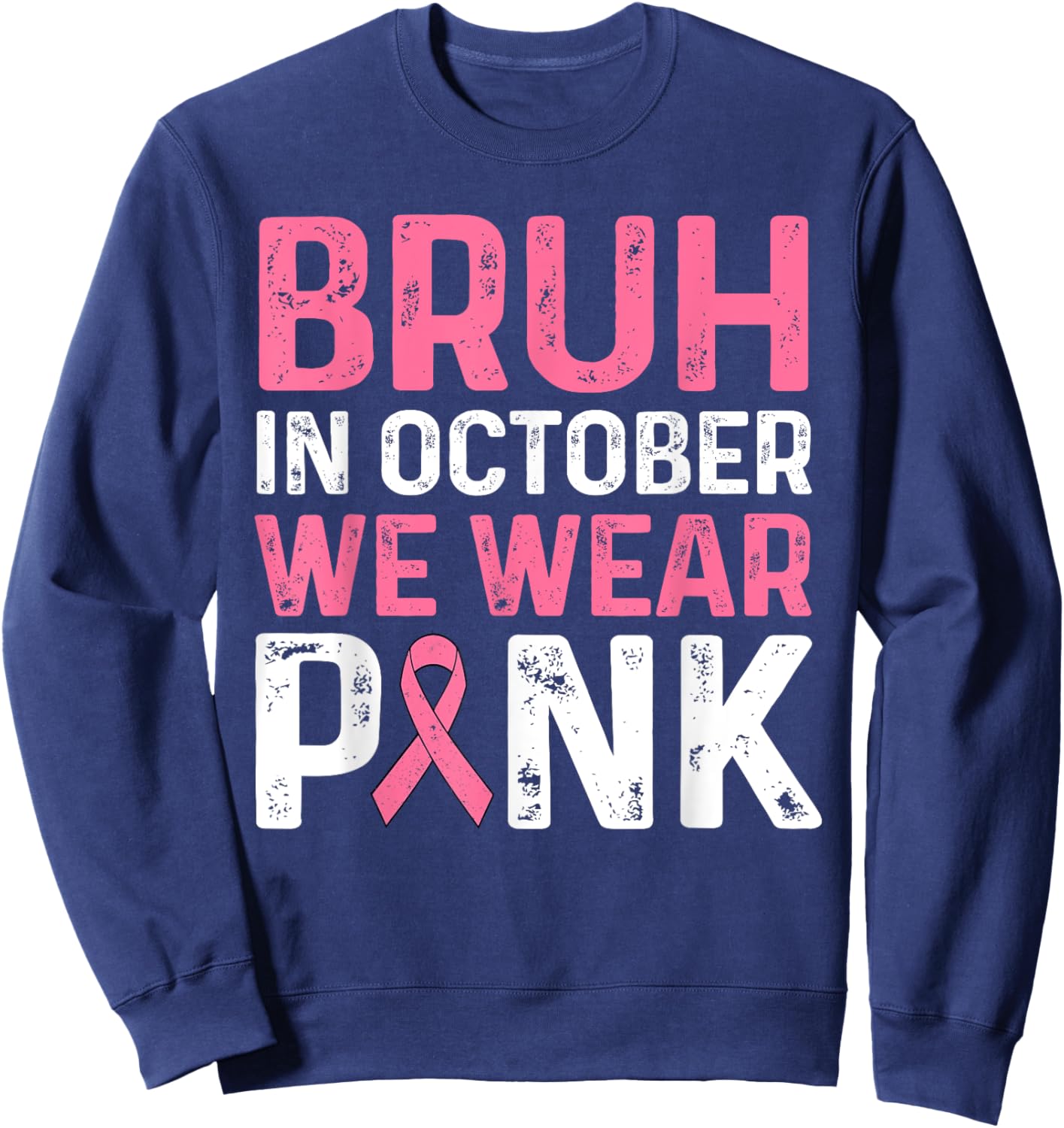 Breast Cancer Shirts for Kids Boys Bruh In October Wear Pink Sweatshirt - Sweatshirt | Navy